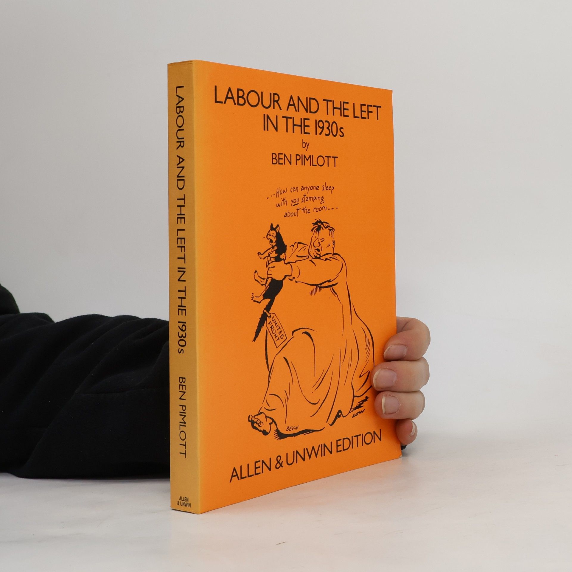 Ben Pimlott Labour and the Left in the 1930s