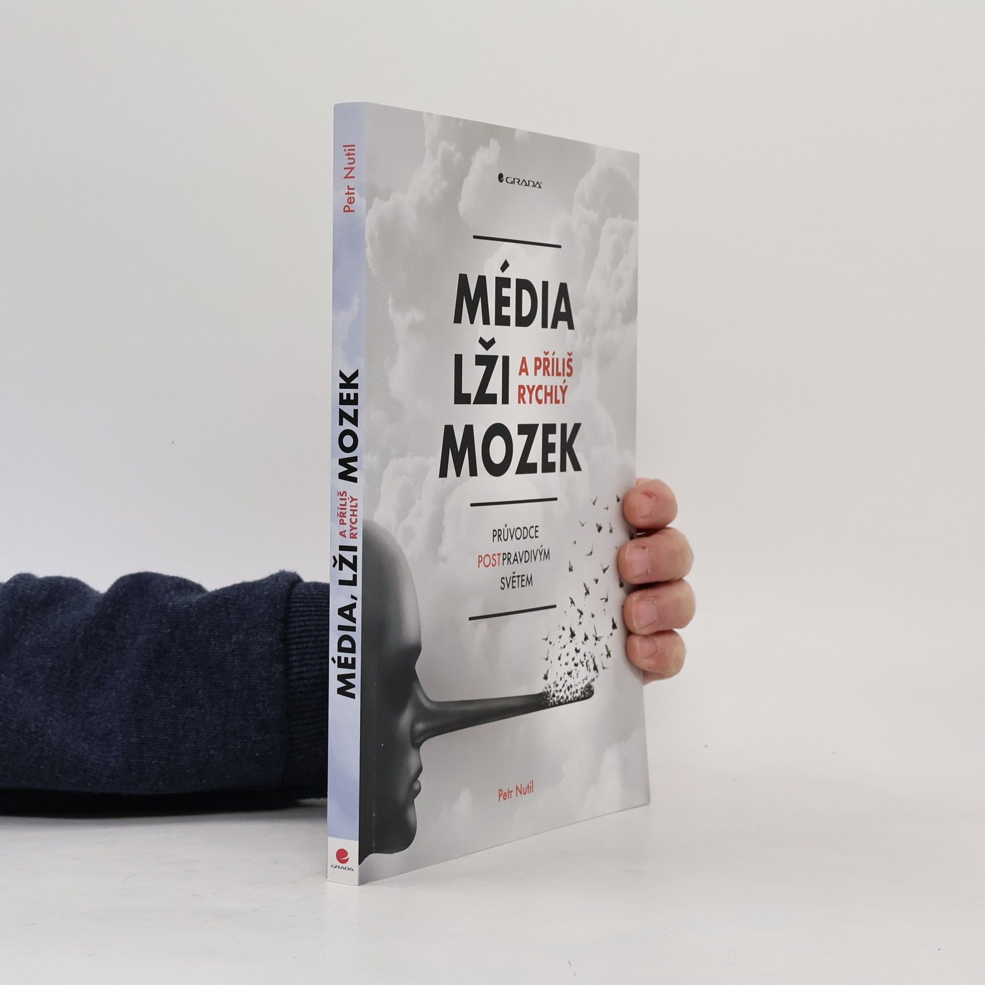 Petr Nutil Média, lži a příliš rychlý mozek