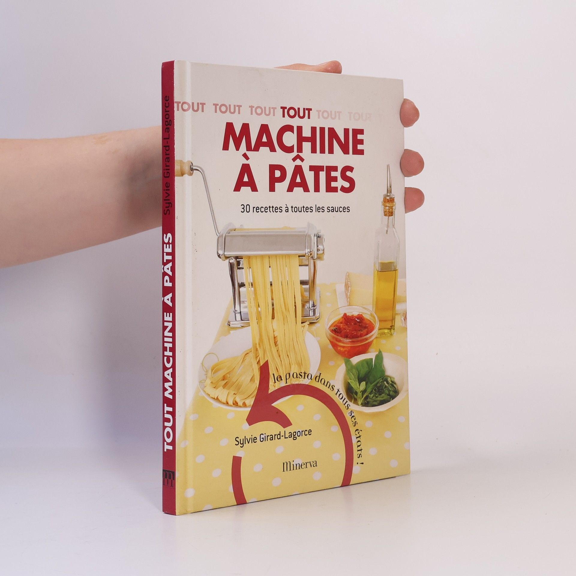 Sylvie Girard-Lagorce Tout machine à pâtes
