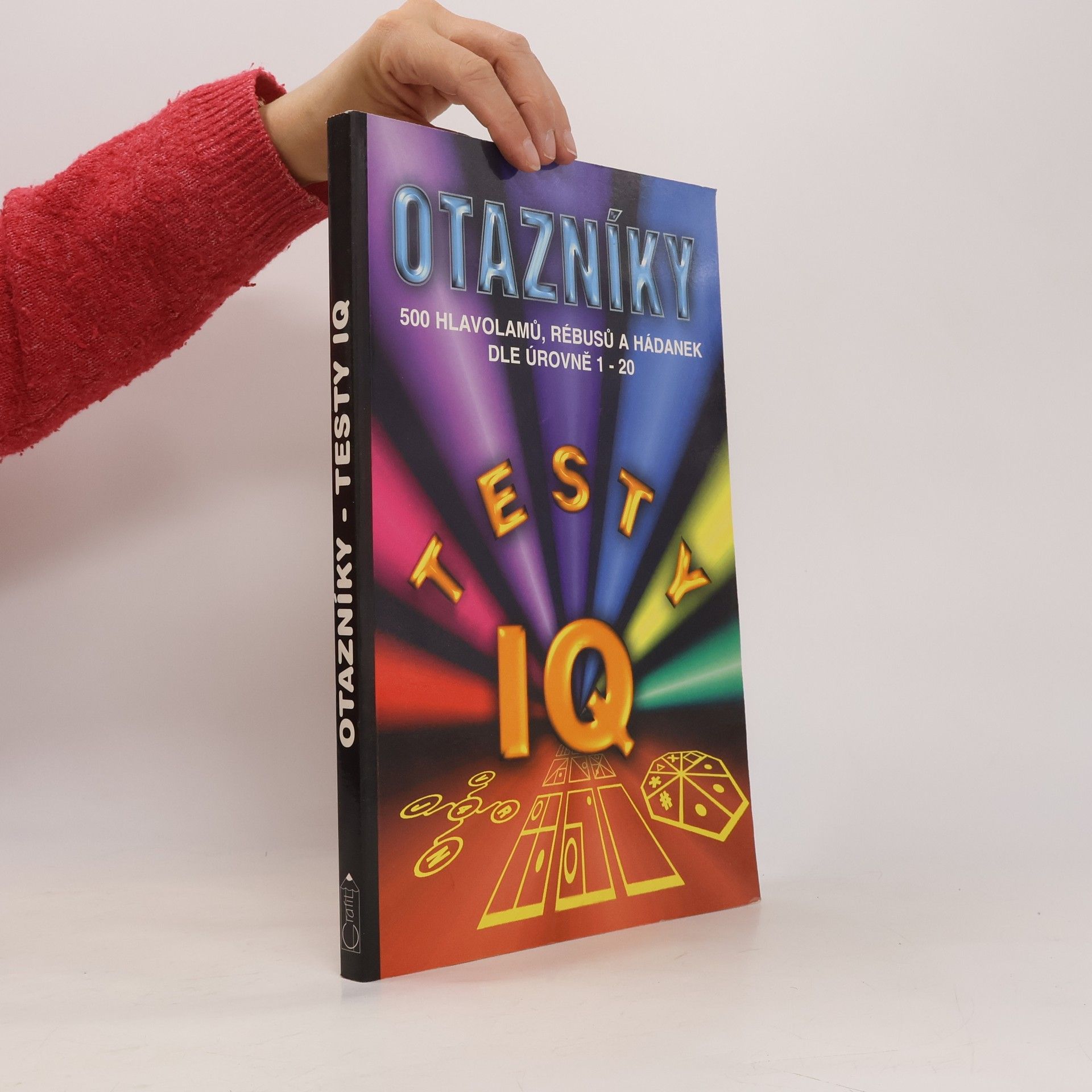 Joe Cameron Otazníky : 500 hlavolamů, rébusů, a hádanek. Dle úrovně 1 - 20