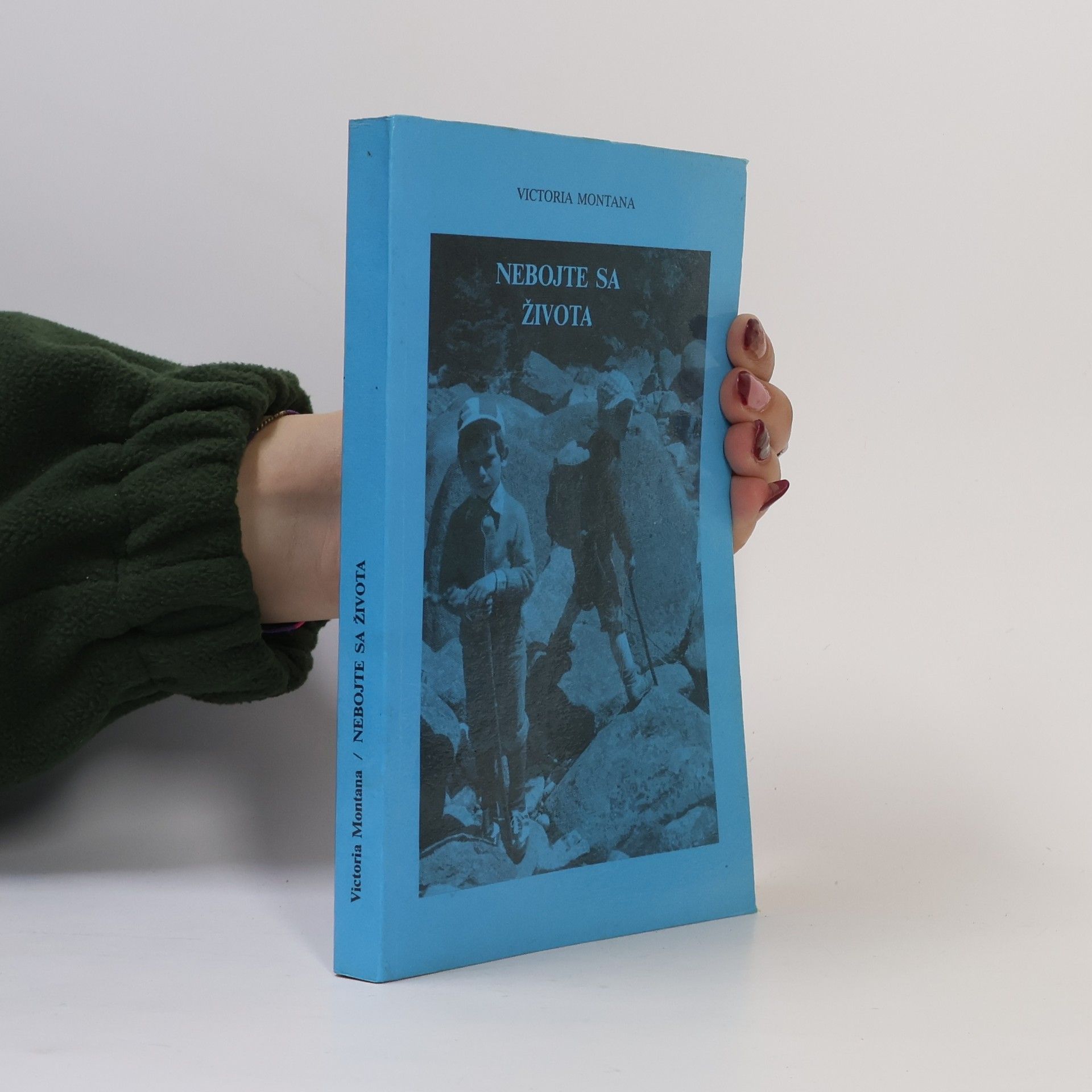 Victoria Montana Nebojte sa života