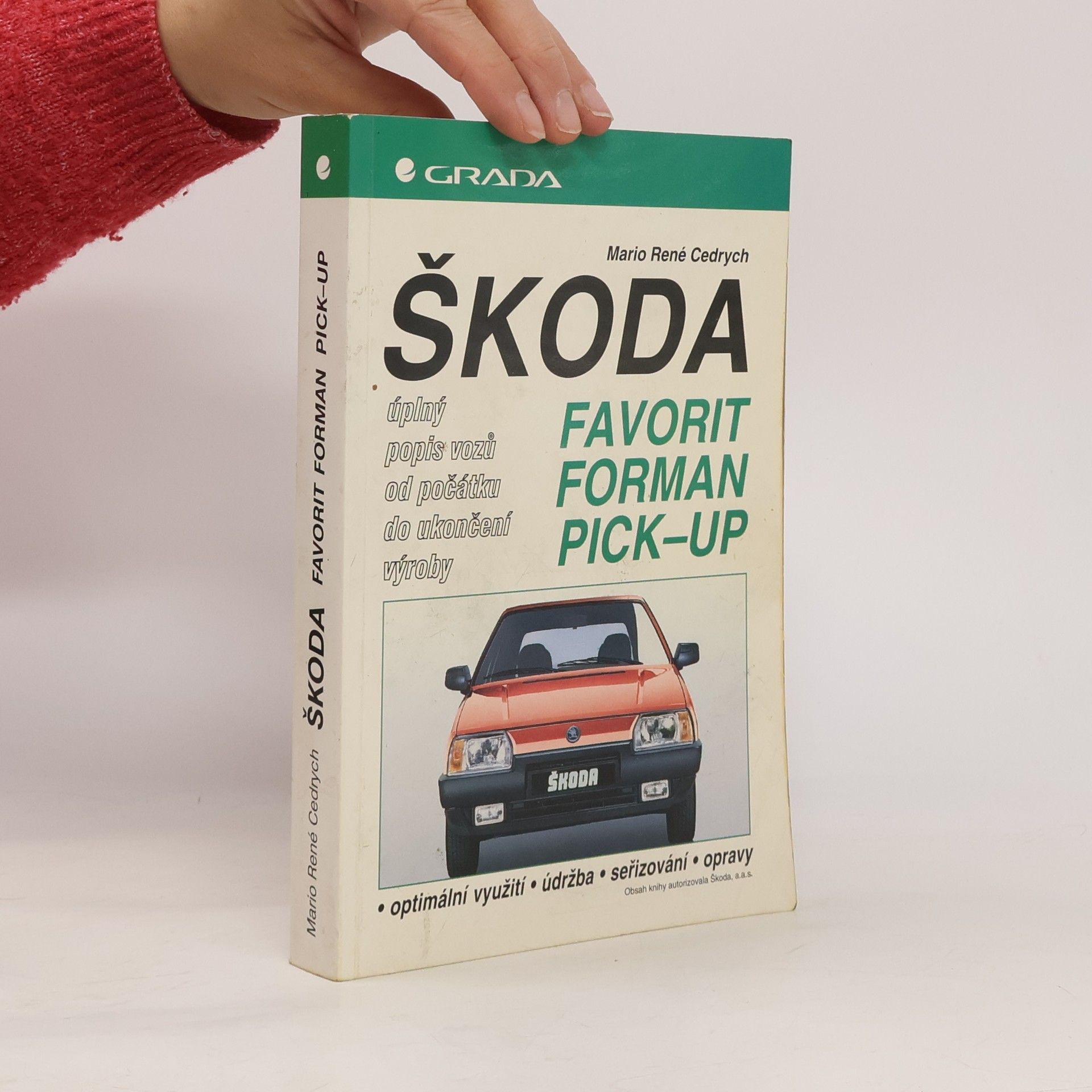 Mario René Cedrych Škoda Favorit, Forman, Pick-up : úplný popis vozů od počátku do ukončení výroby