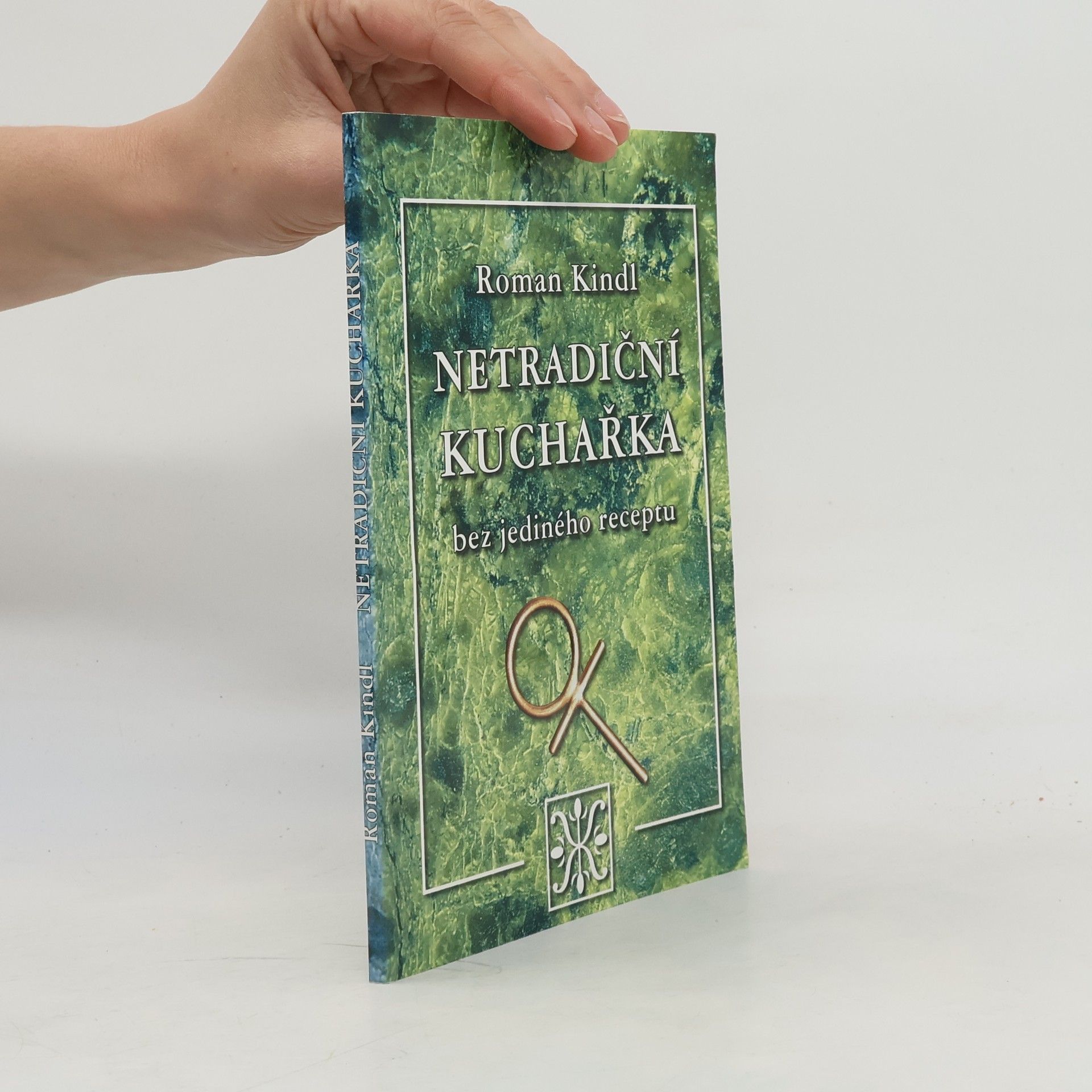 Roman Kindl Netradiční kuchařka