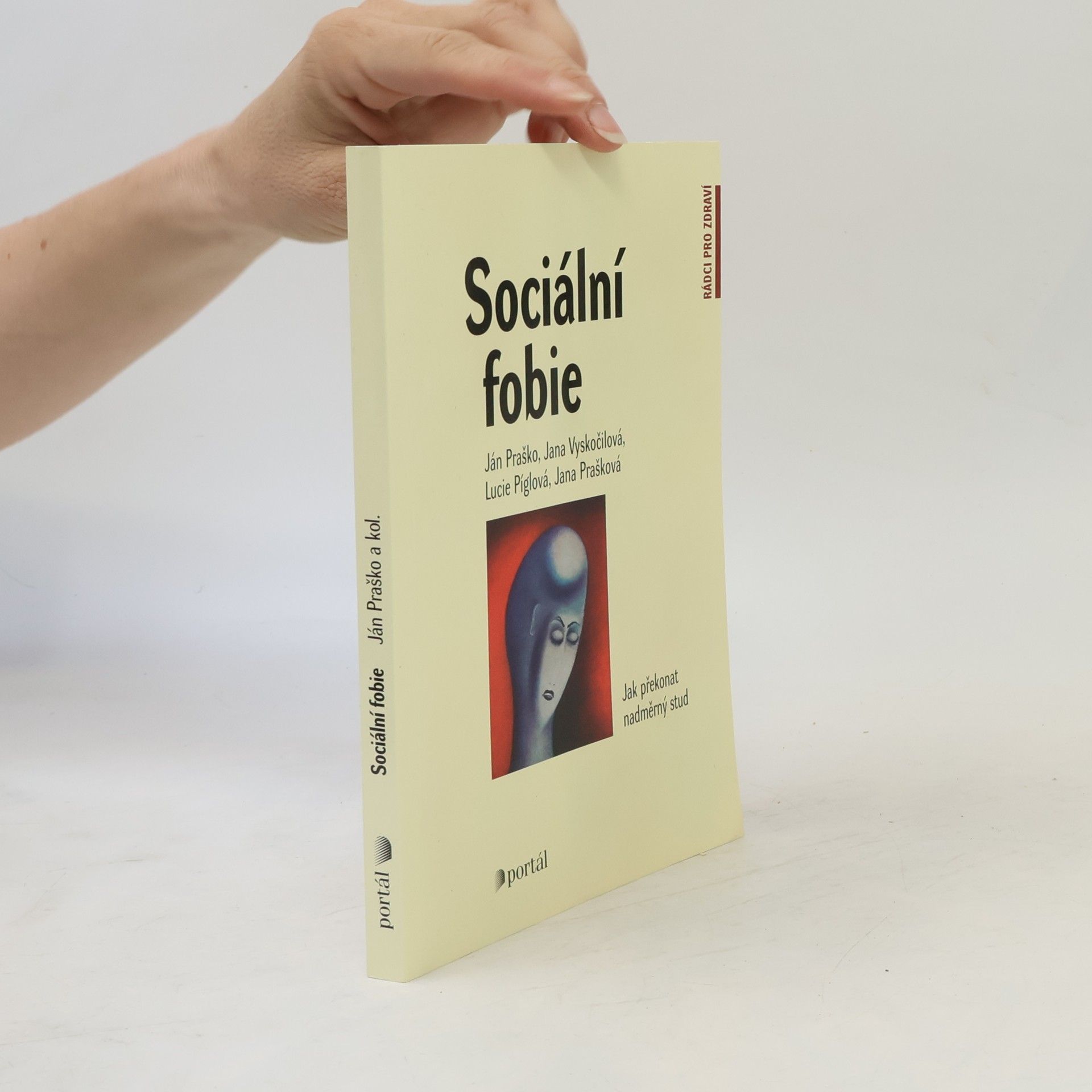 Sociální fobie Sociální fobie : jak překonat nadměrný stud