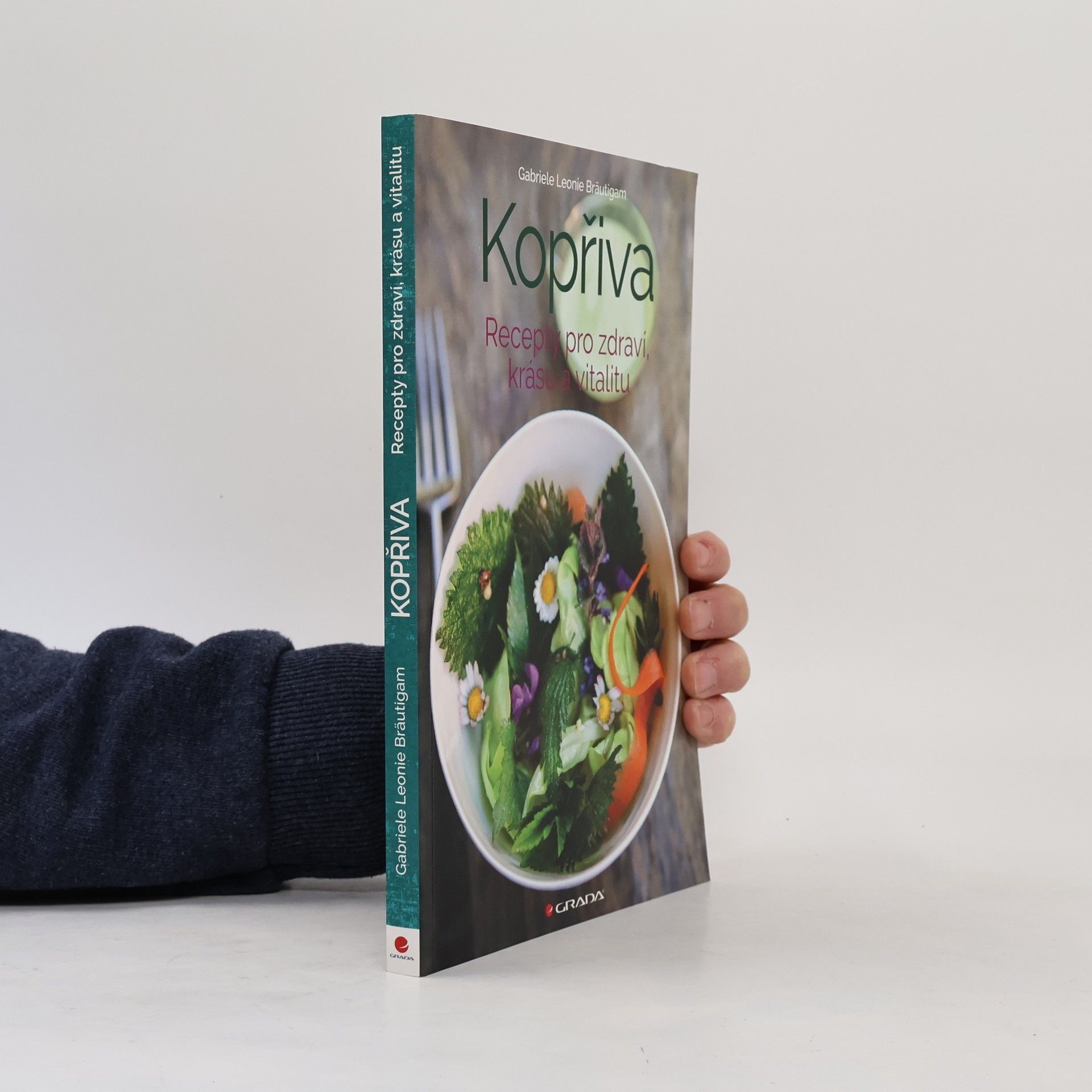 Leonie Gabriele Bräutigam Kopřiva - Recepty pro zdraví, krásu a vitalitu