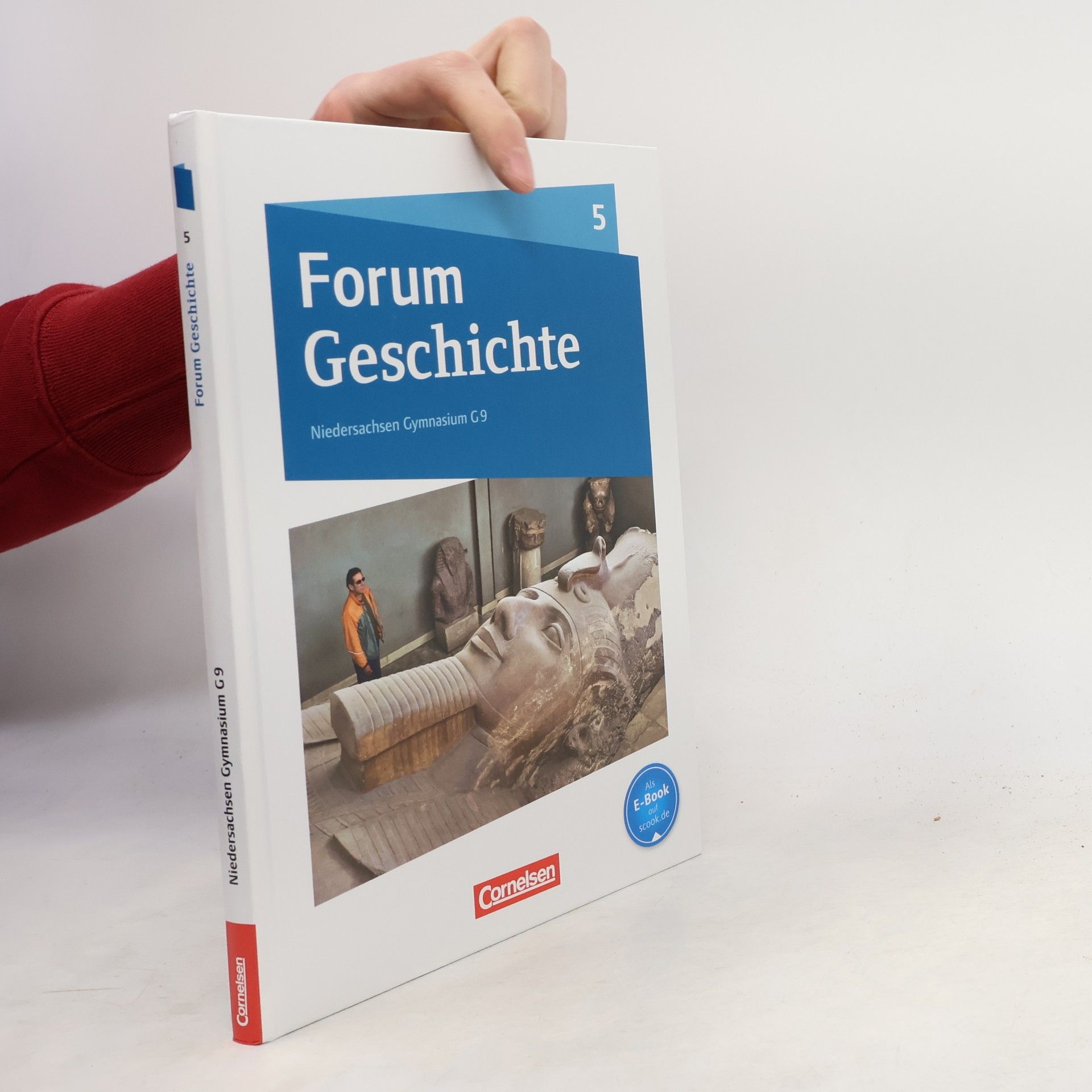 Forum Geschichte 5. Schuljahr - Von der Urgeschichte bis zum Römischen Reich - Gymnasium Niedersachsen