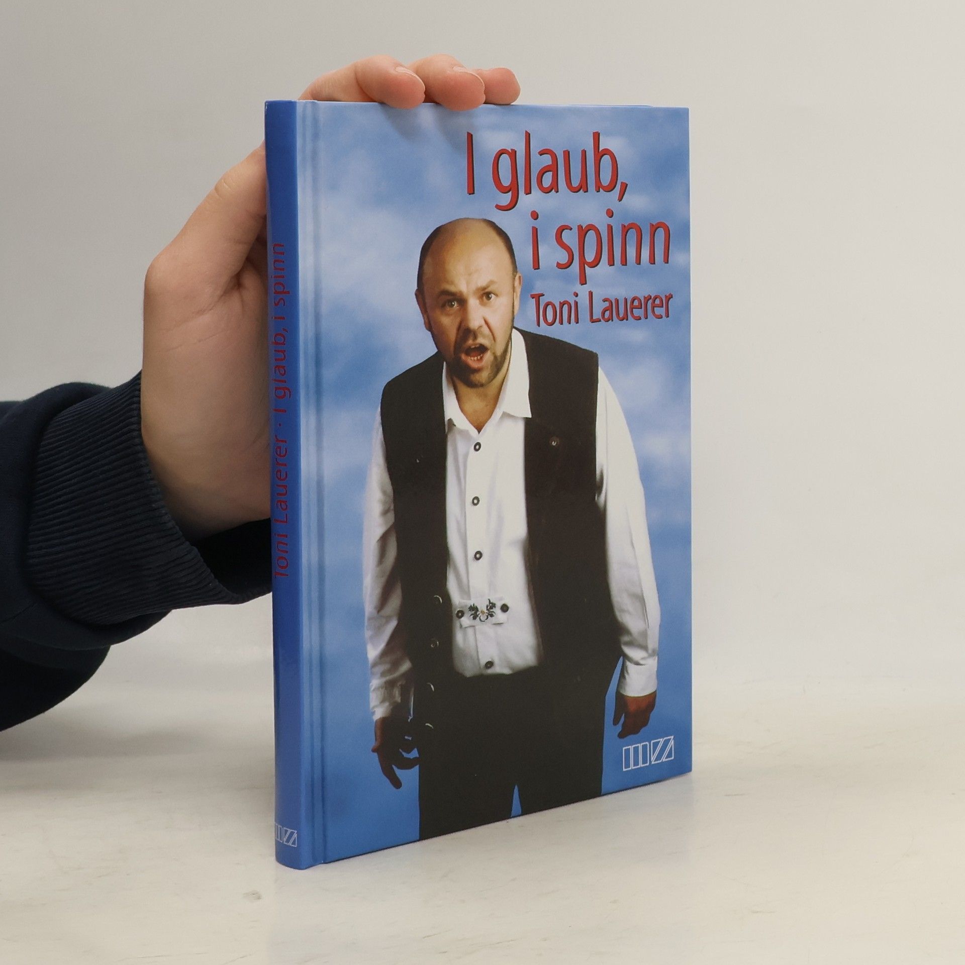 Toni Lauerer I glaub, i spinn