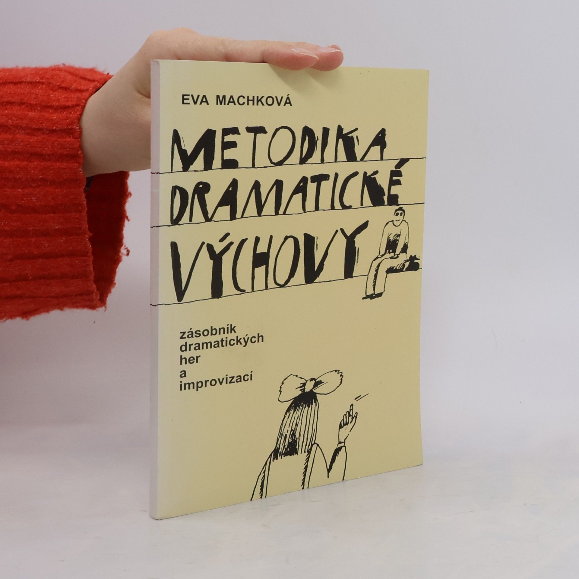 Eva Machková Metodika dramatické výchovy