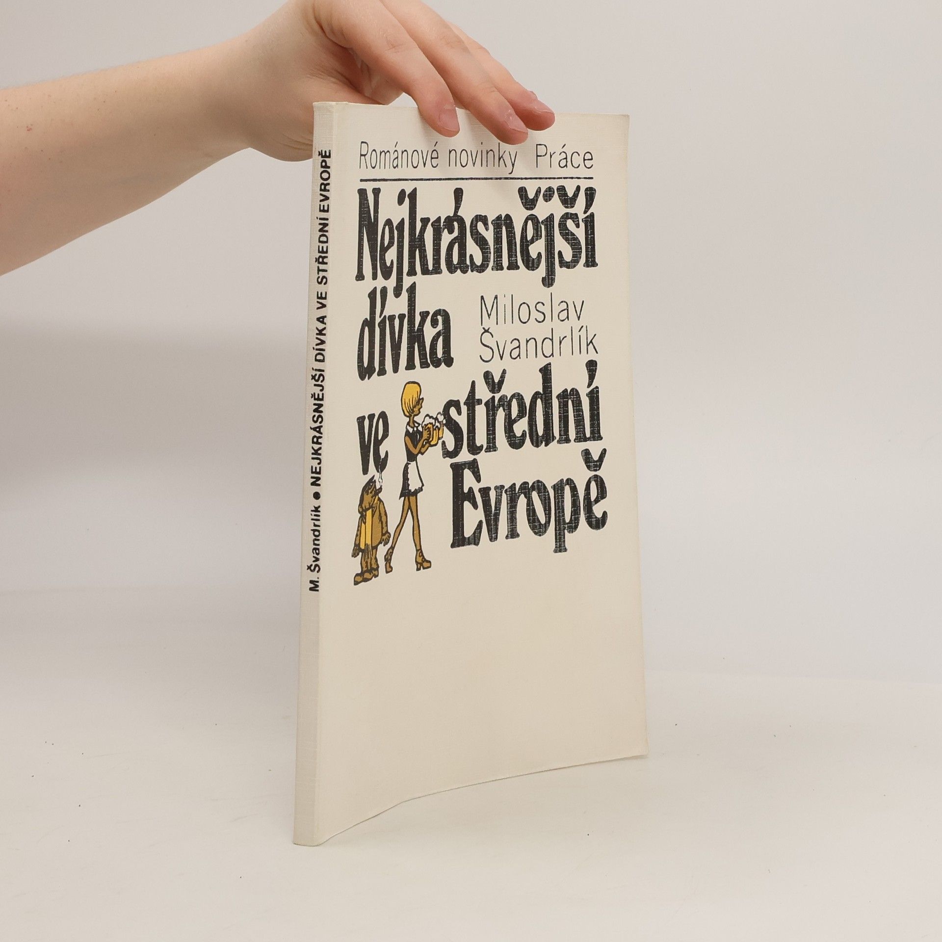 Miloslav Švandrlík Nejkrásnější dívka ve střední Evropě