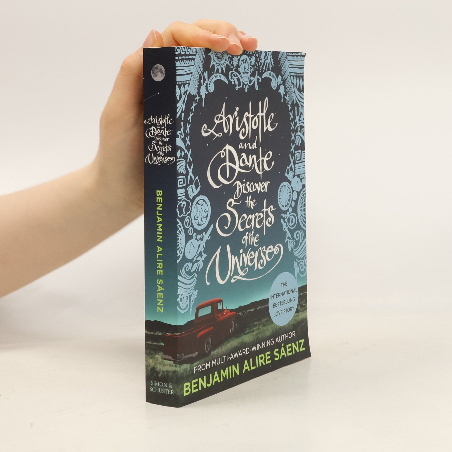 Benjamin Alire Sáenz Aristotle and Dante discover the secrets of the universe