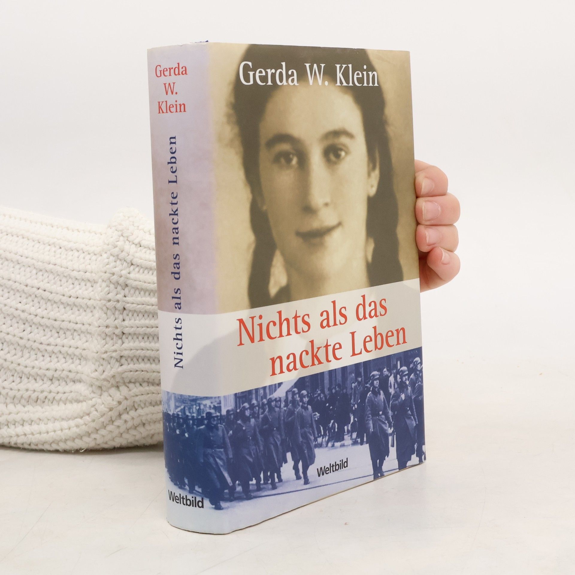 Gerda Weissmann Klein Nichts als das nackte Leben