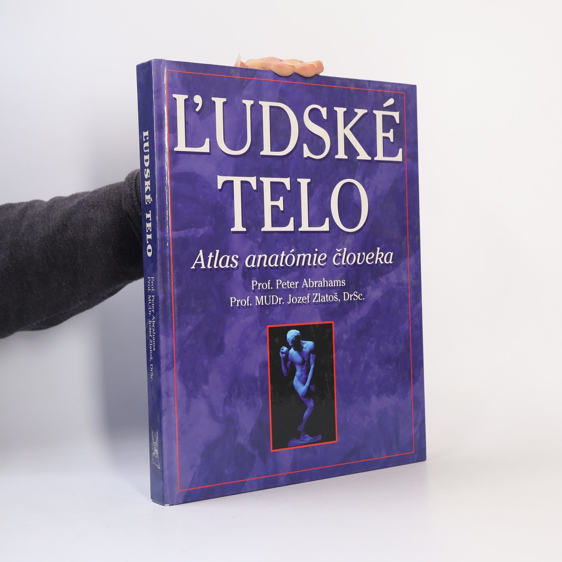Peter H. Abrahams Ľudské telo : atlas anatómie človeka