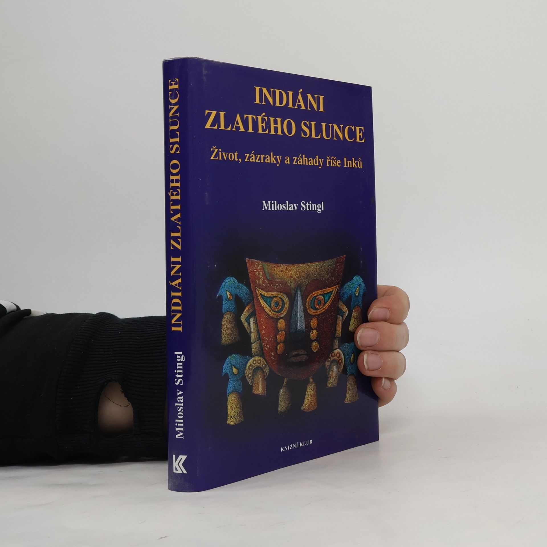 Miloslav Stingl Indiáni zlatého Slunce