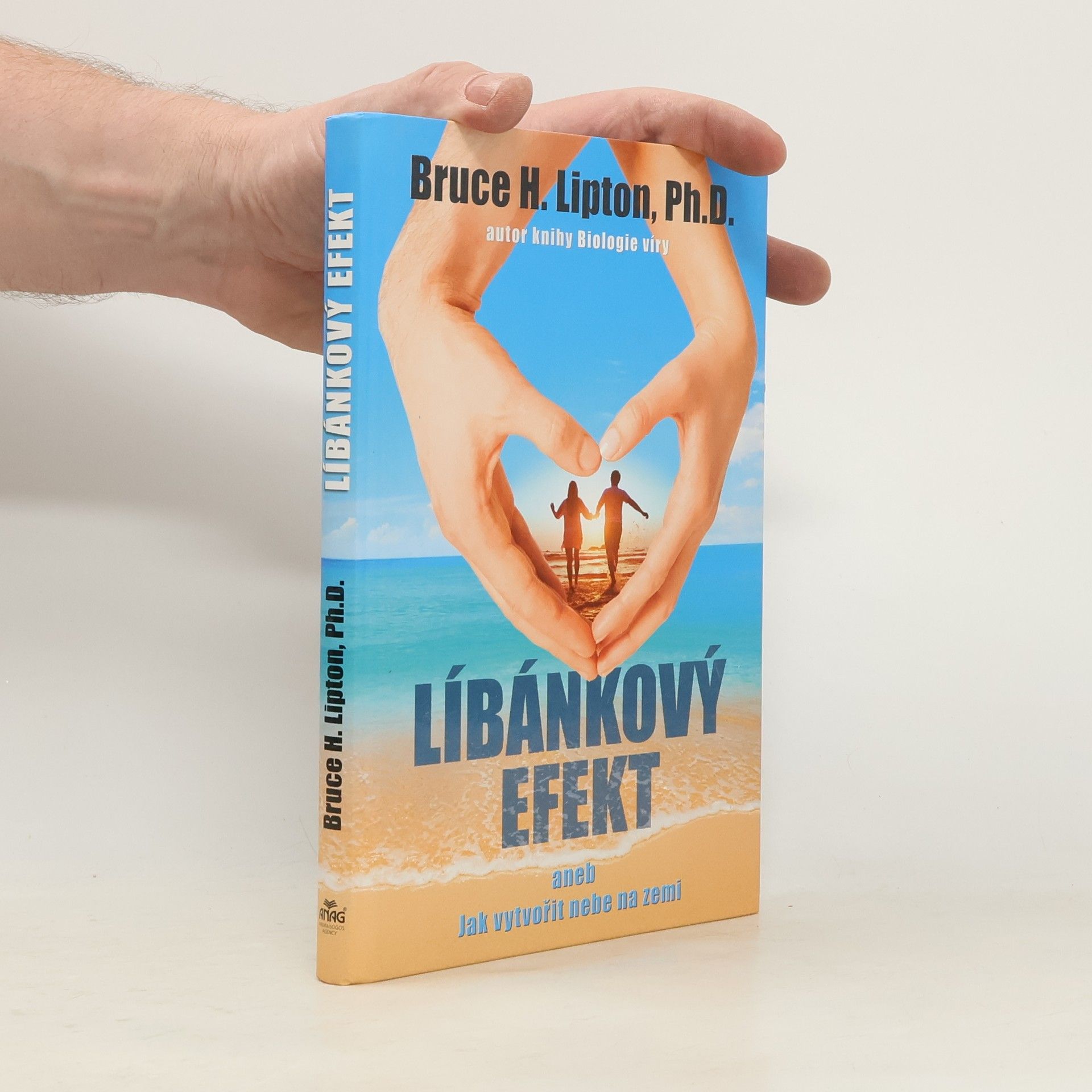 Bruce Lipton Líbánkový efekt, aneb, Jak vytvořit nebe na zemi