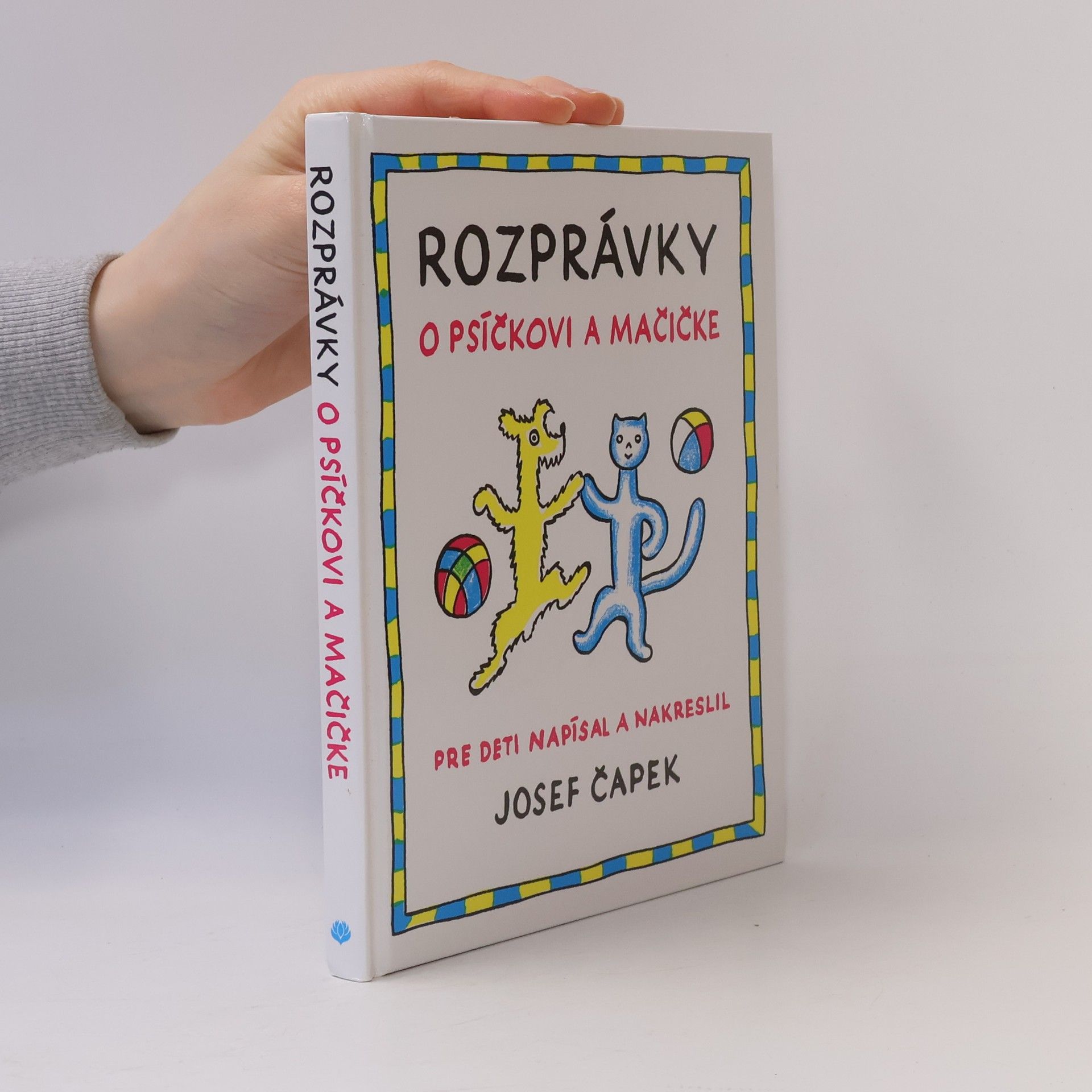 Josef Čapek Rozprávky o psíčkovi a mačičke