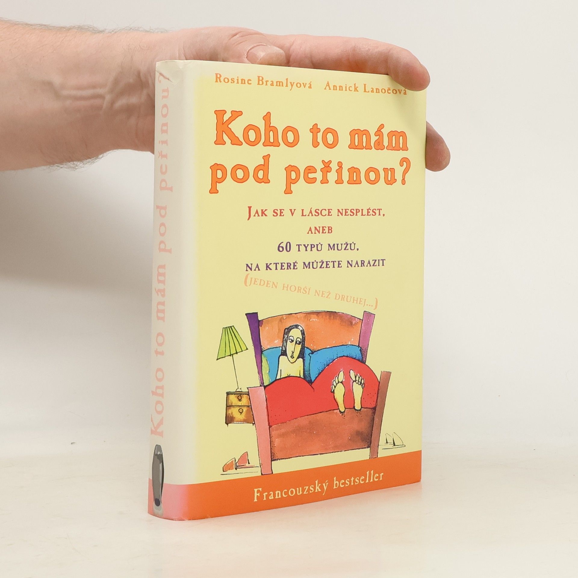 Rosine Bramly Koho to mám pod peřinou?