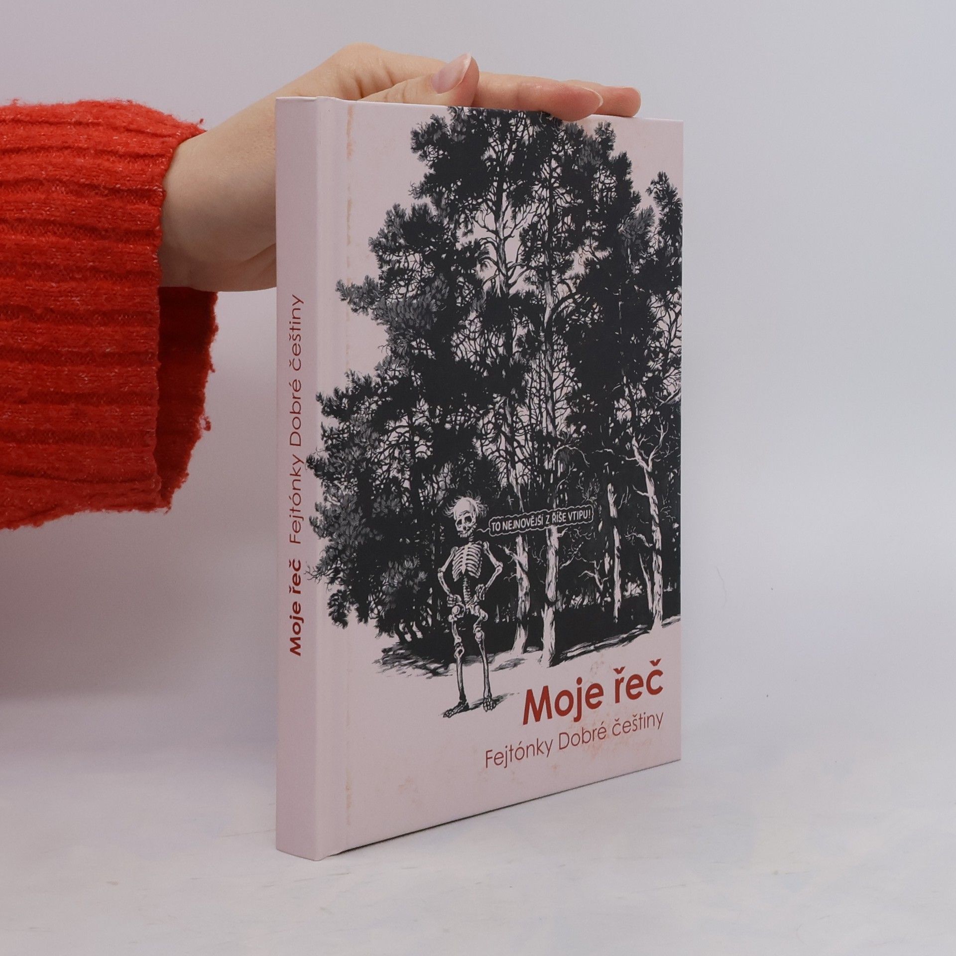 Kolektív autorov Moje řeč : fejtónky Dobré češtiny