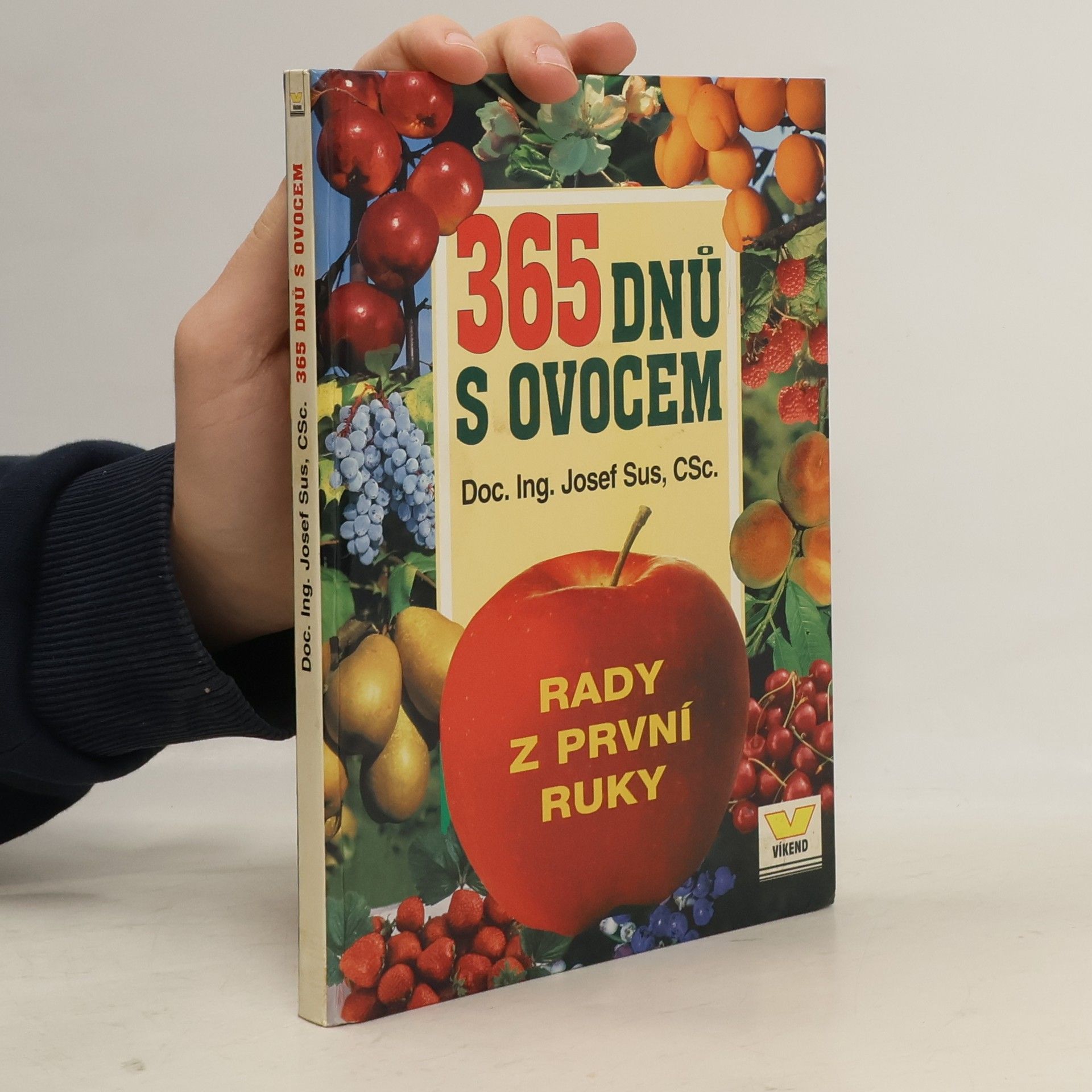 Josef Sus 365 dnů s ovocem. Nové rady pro pěstitele