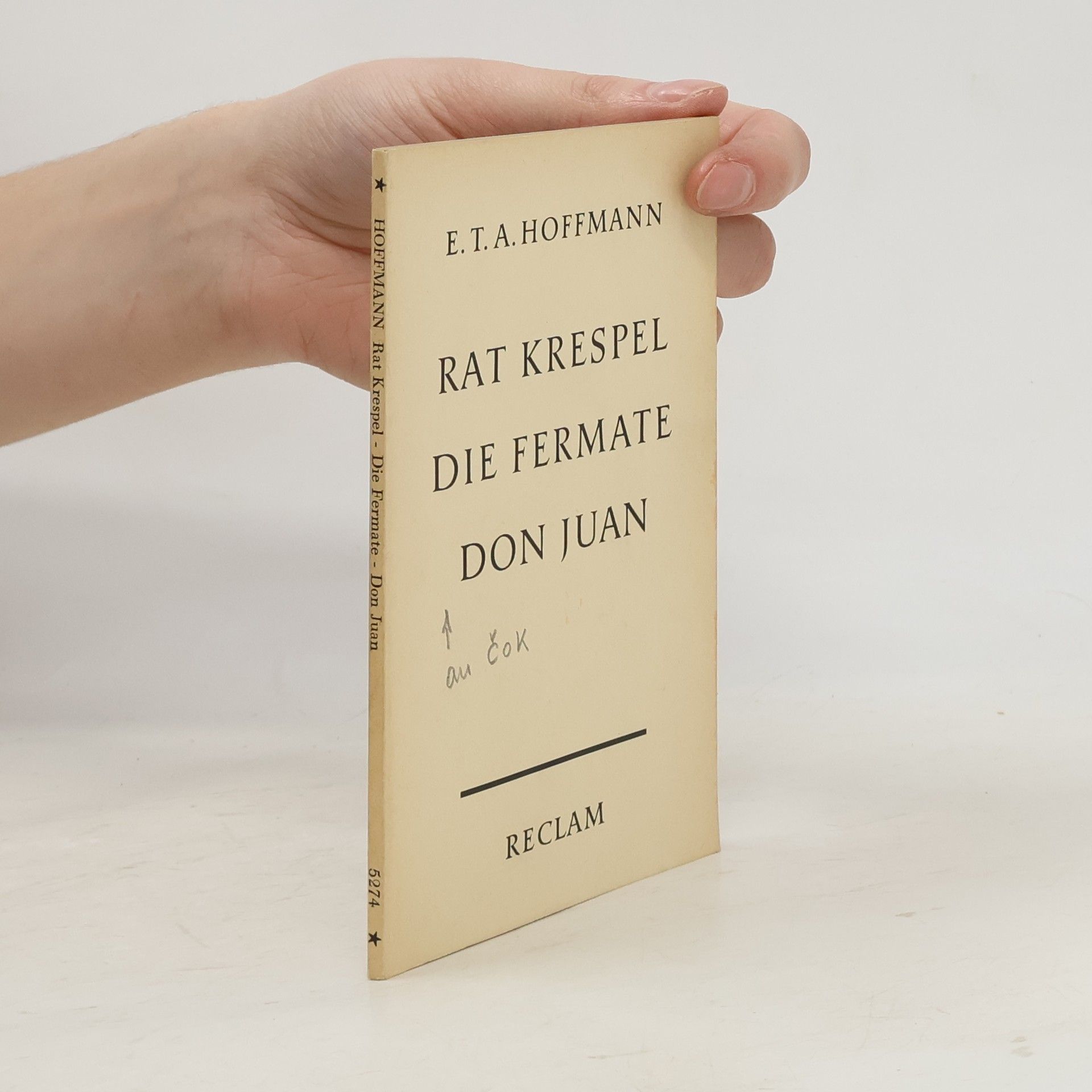 E. T. A. Hoffmann Rat Krespel. Die Fermate. Don Juan