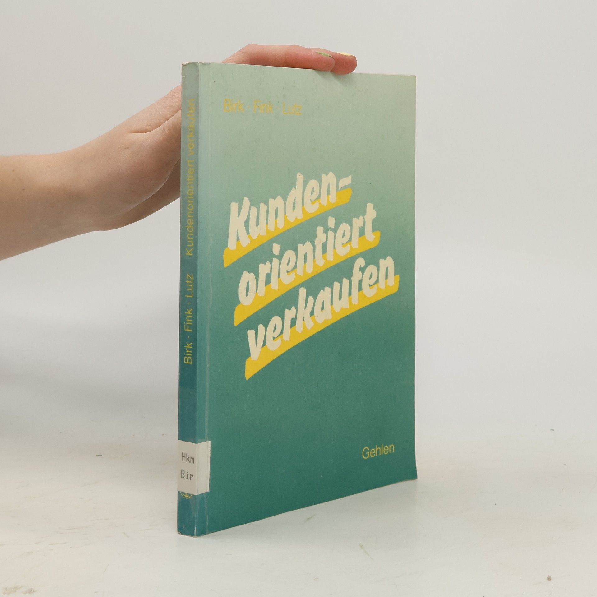 Autorenkollektiv Kundenorientiert verkaufen.
