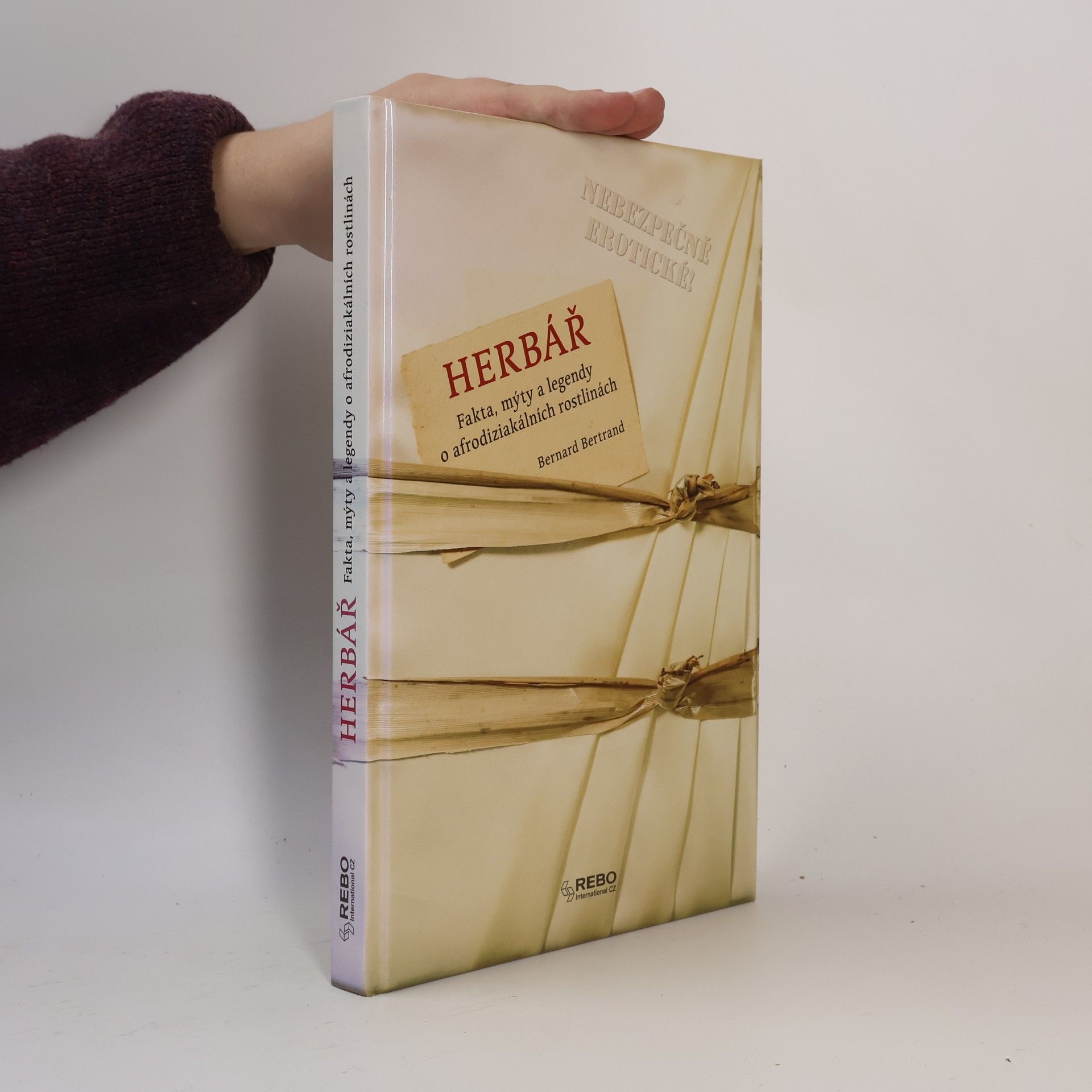Bernard Bertrand Herbář. Fakta, mýty a legendy o afrodiziakálních rostlinách