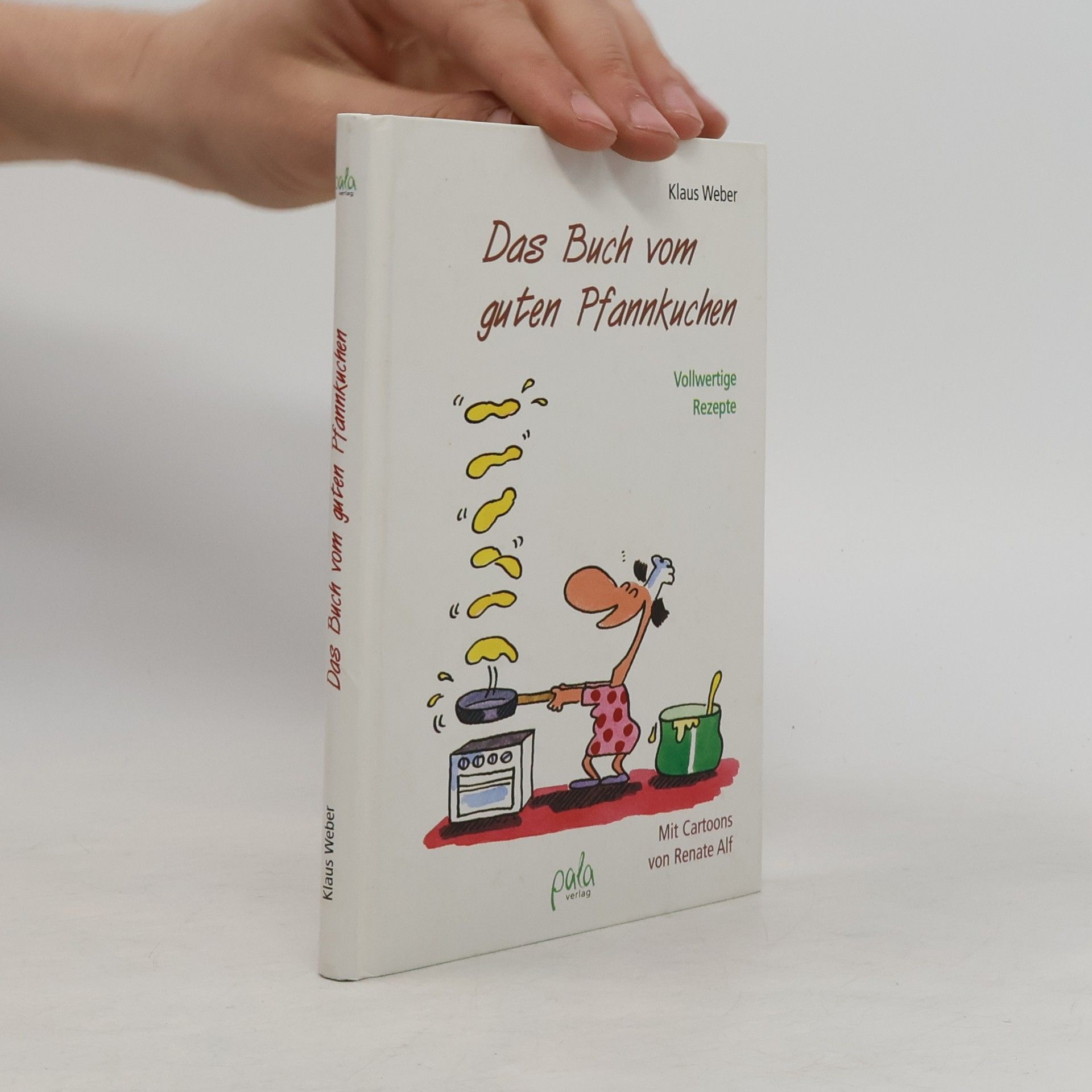 Klaus Weber Das Buch vom guten Pfannkuchen