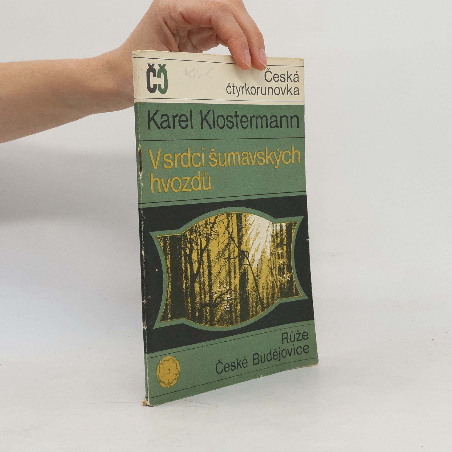 Karel Klostermann V srdci šumavských hvozdů