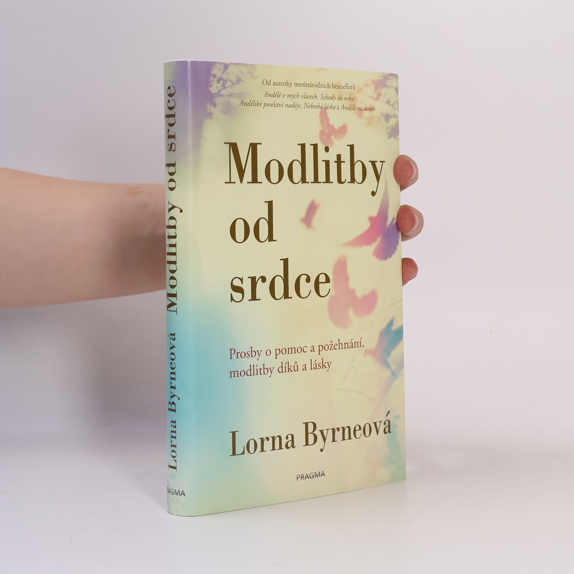 Lorna Byrne Modlitby od srdce: Prosby o pomoc a požehnání, modlitby díků a lásky