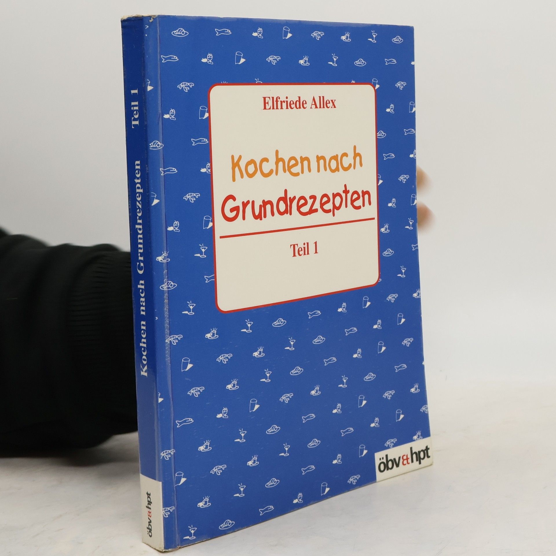 Elfriede Allex Kochen nach Grundrezepten - Teil 1
