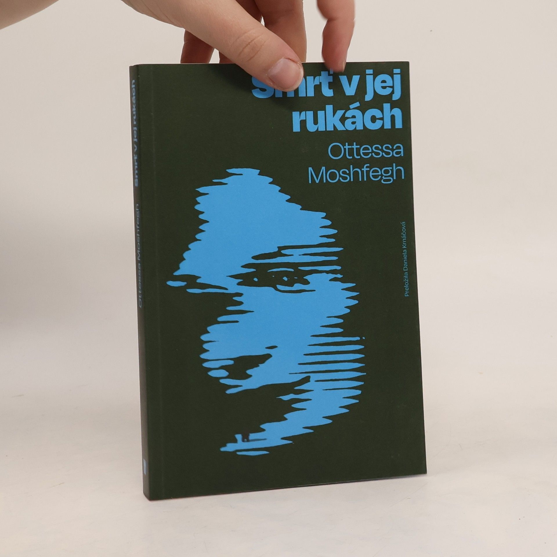 Ottessa Moshfegh Smrť v jej rukách