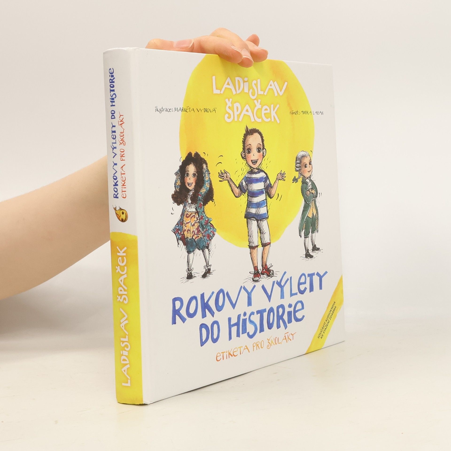 Ladislav Špaček Rokovy výlety do historie: Etiketa pro školáky