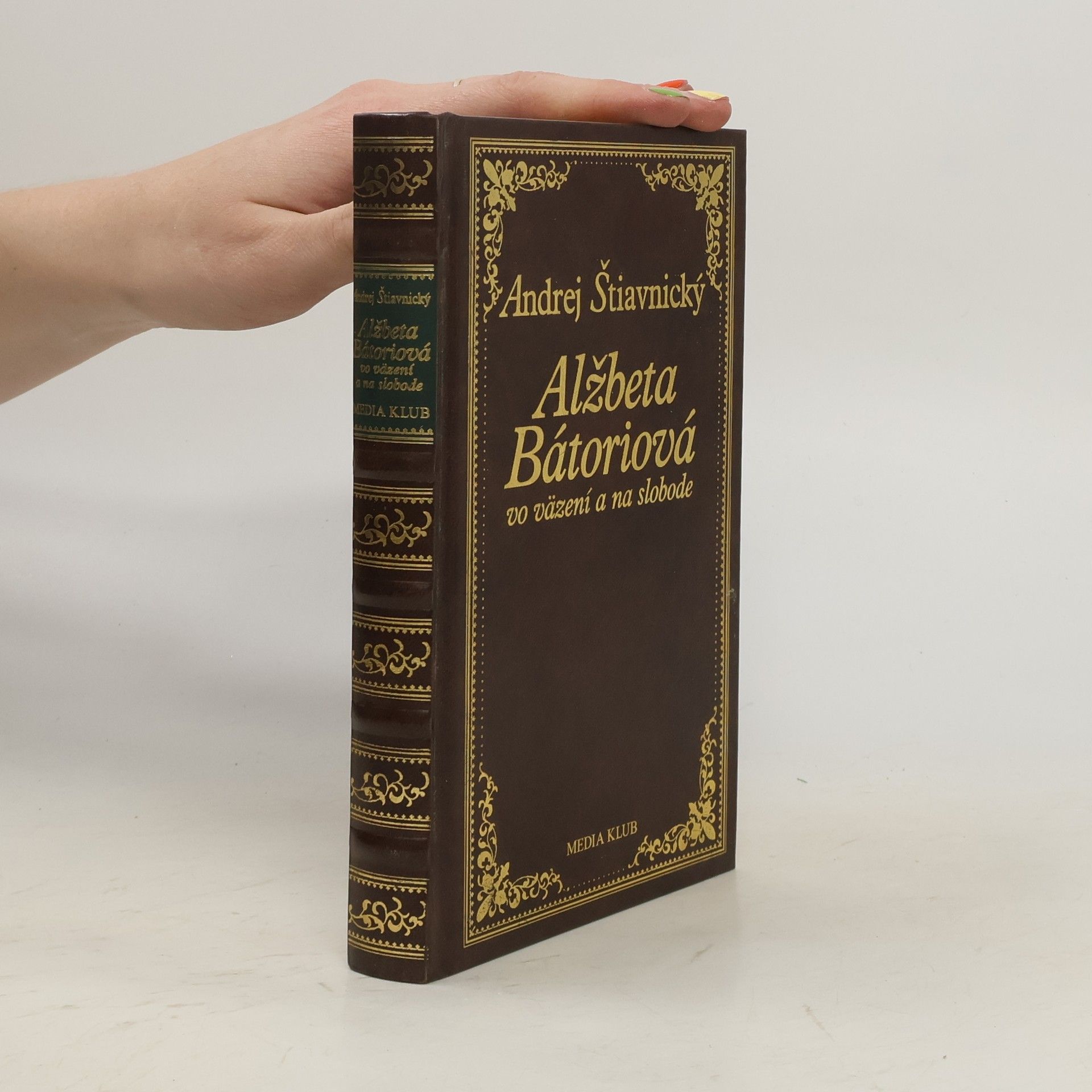 Andrej Štiavnický Alžbeta Bátoriová vo väzení a na slobode