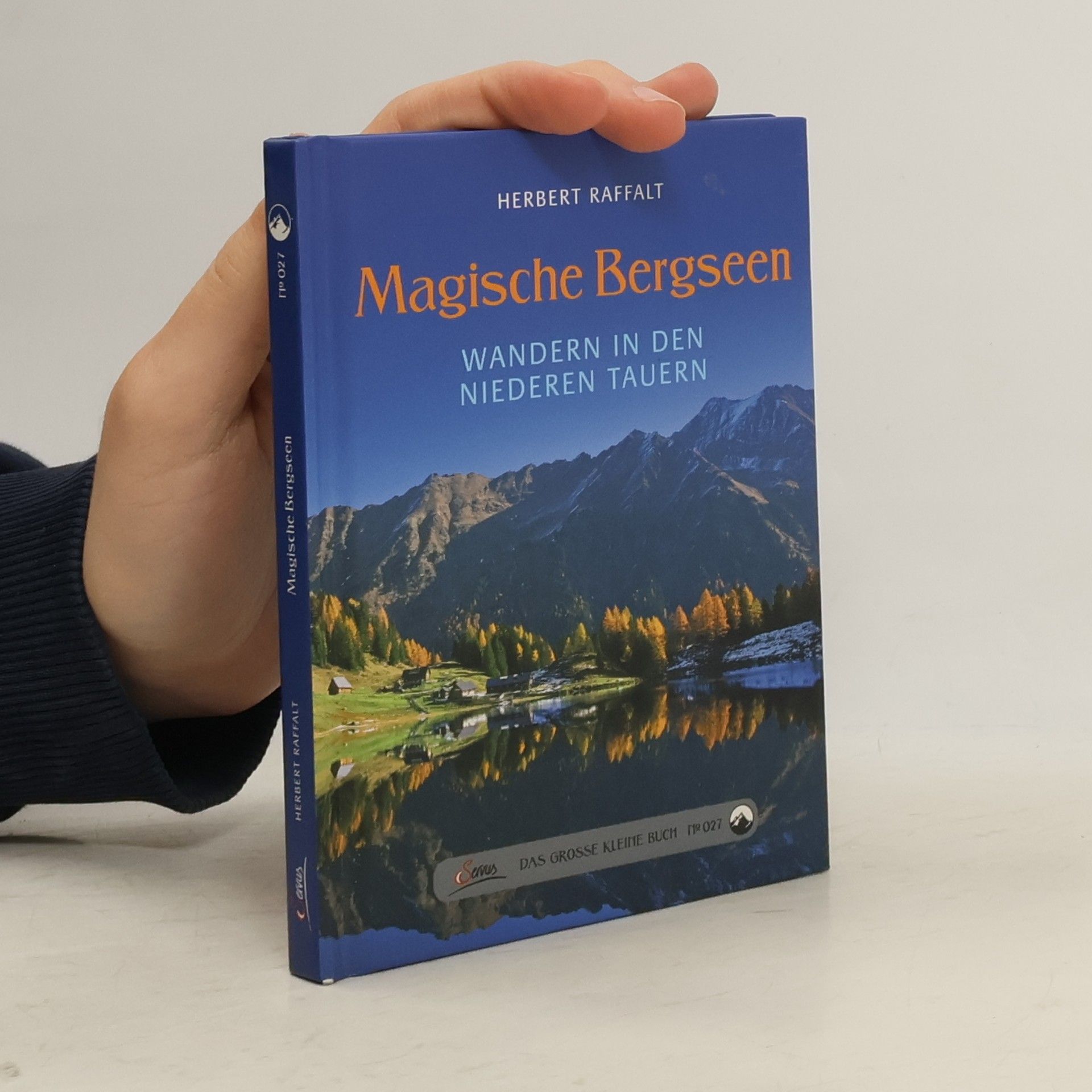 Herbert Raffalt Magische Bergseen