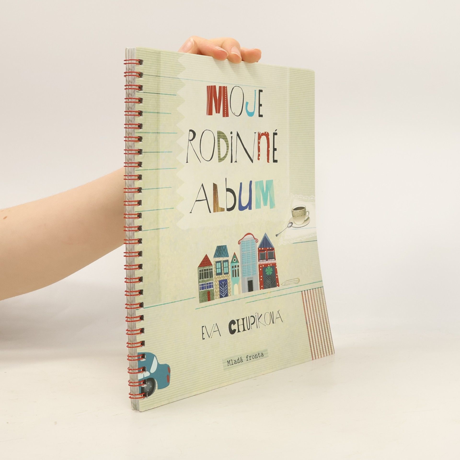 Eva Chupíková Moje rodinné album