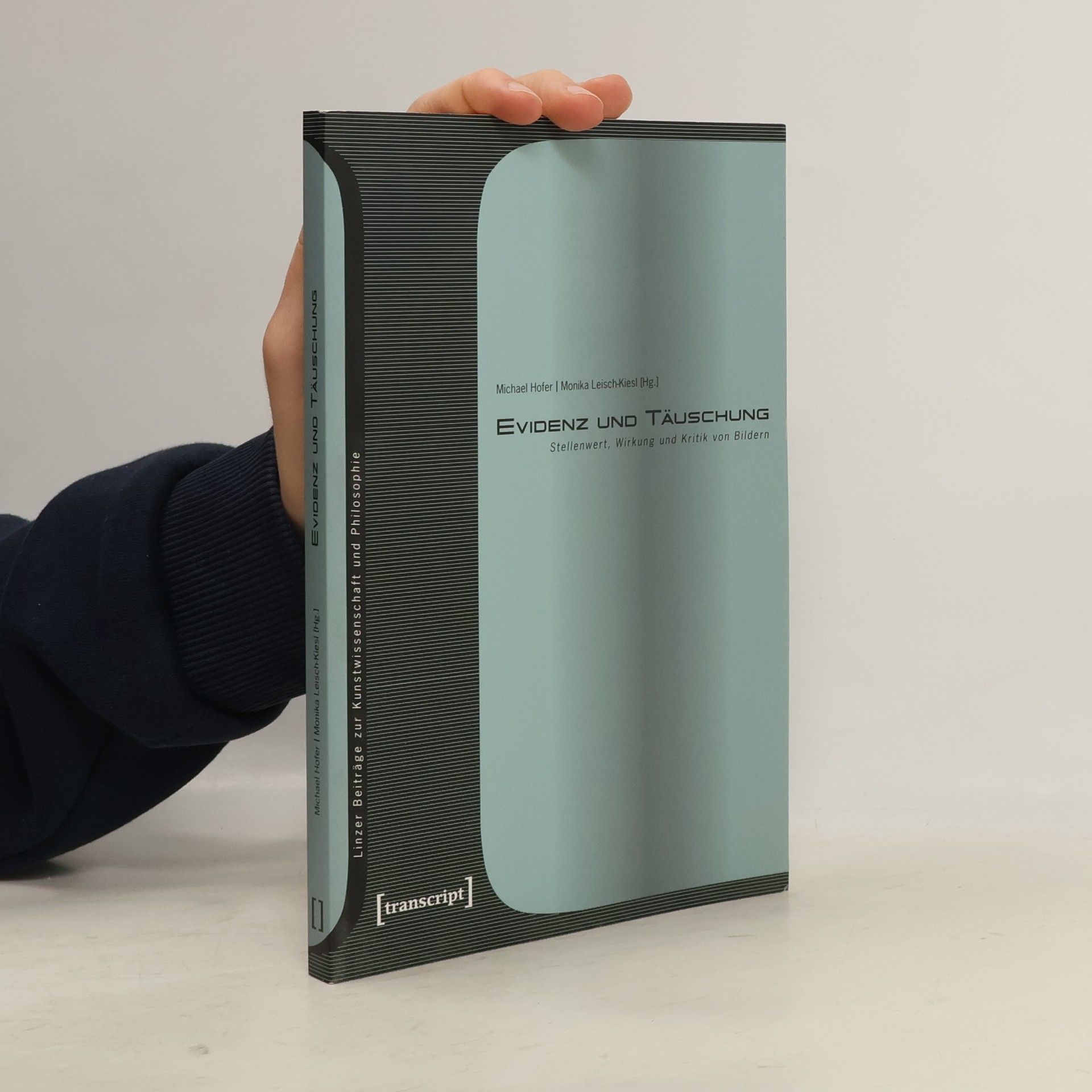 Michael Hofer-Robinson Linzer Beiträge zur Kunstwissenschaft und Philosophie: Evidenz und Täuschung