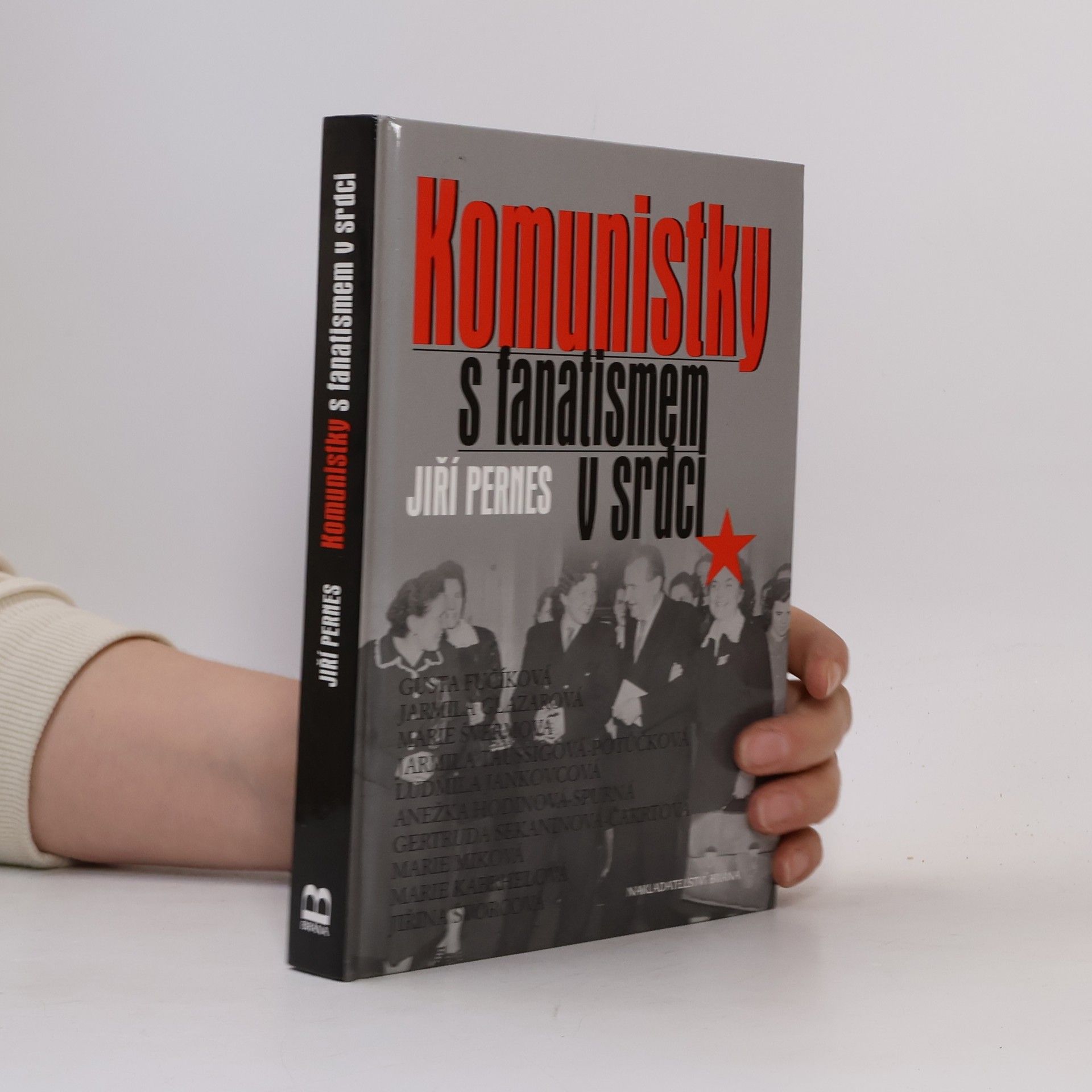 Jiří Pernes Komunistky s fanatismem v srdci