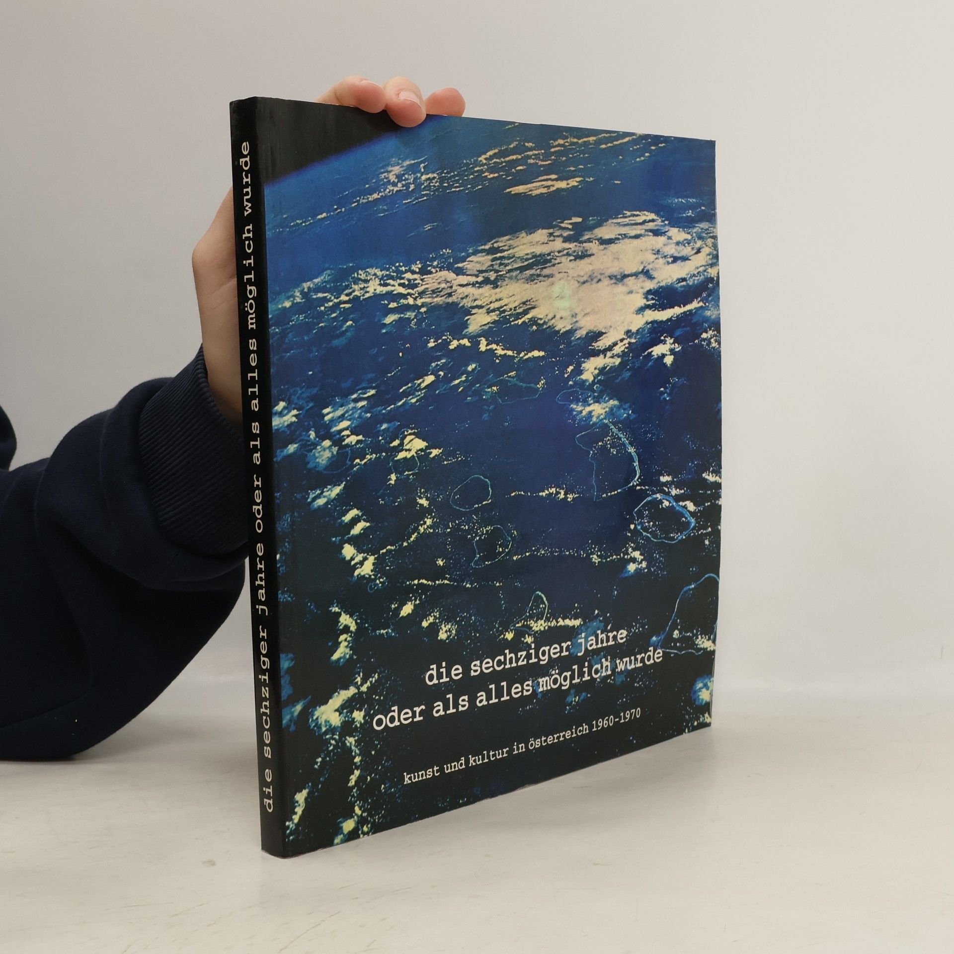 Kolektiv autorů Die Sechziger Jahre, oder, Als alles möglich wurde