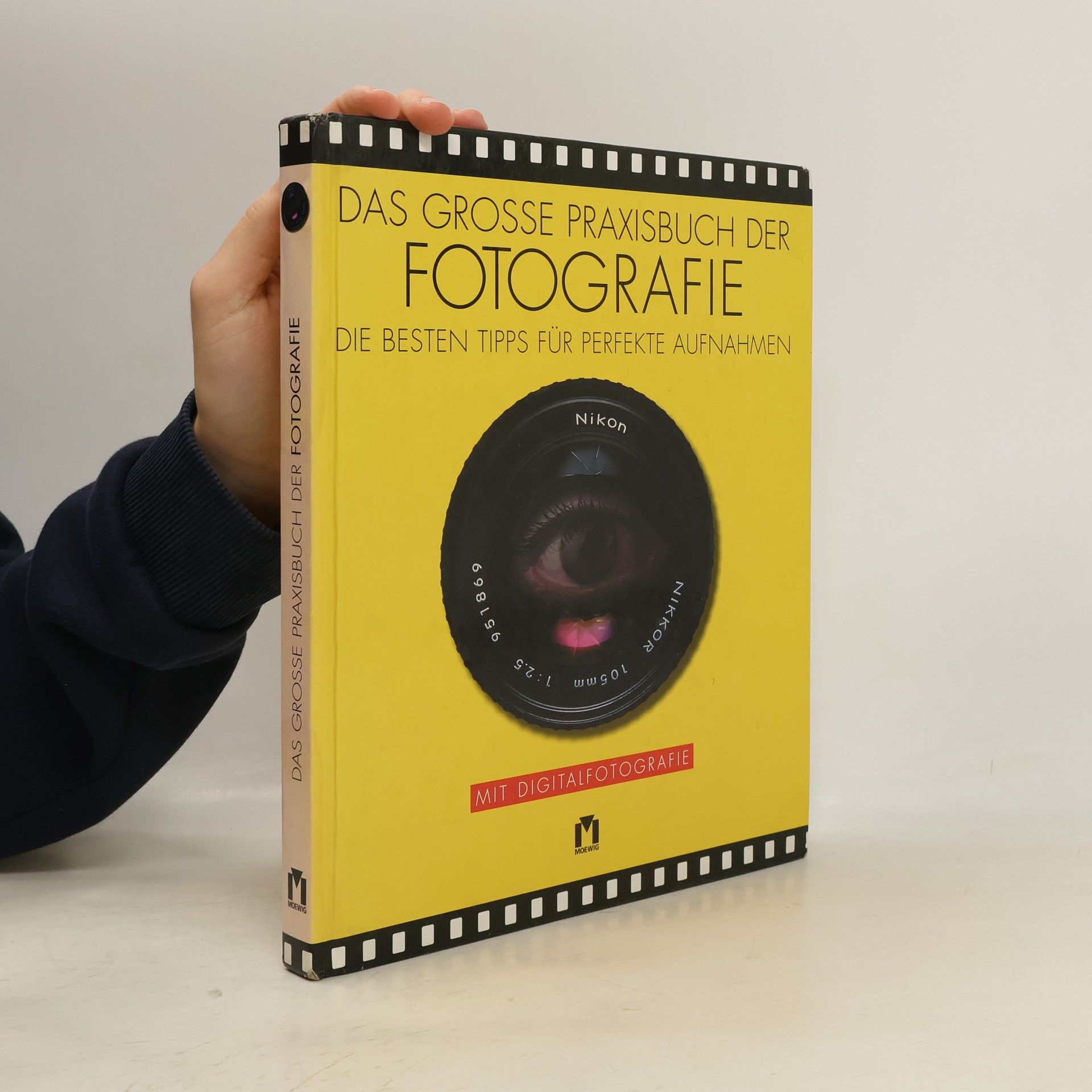 Ailsa McWhinnie Das grosse Praxisbuch der Fotografie; Die besten Tipps für perfekte Aufnahmen