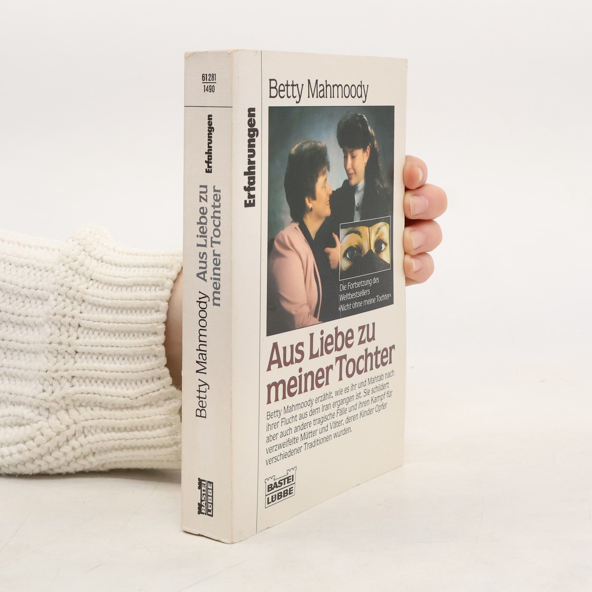 Betty Mahmoody Aus Liebe zu meiner Tochter