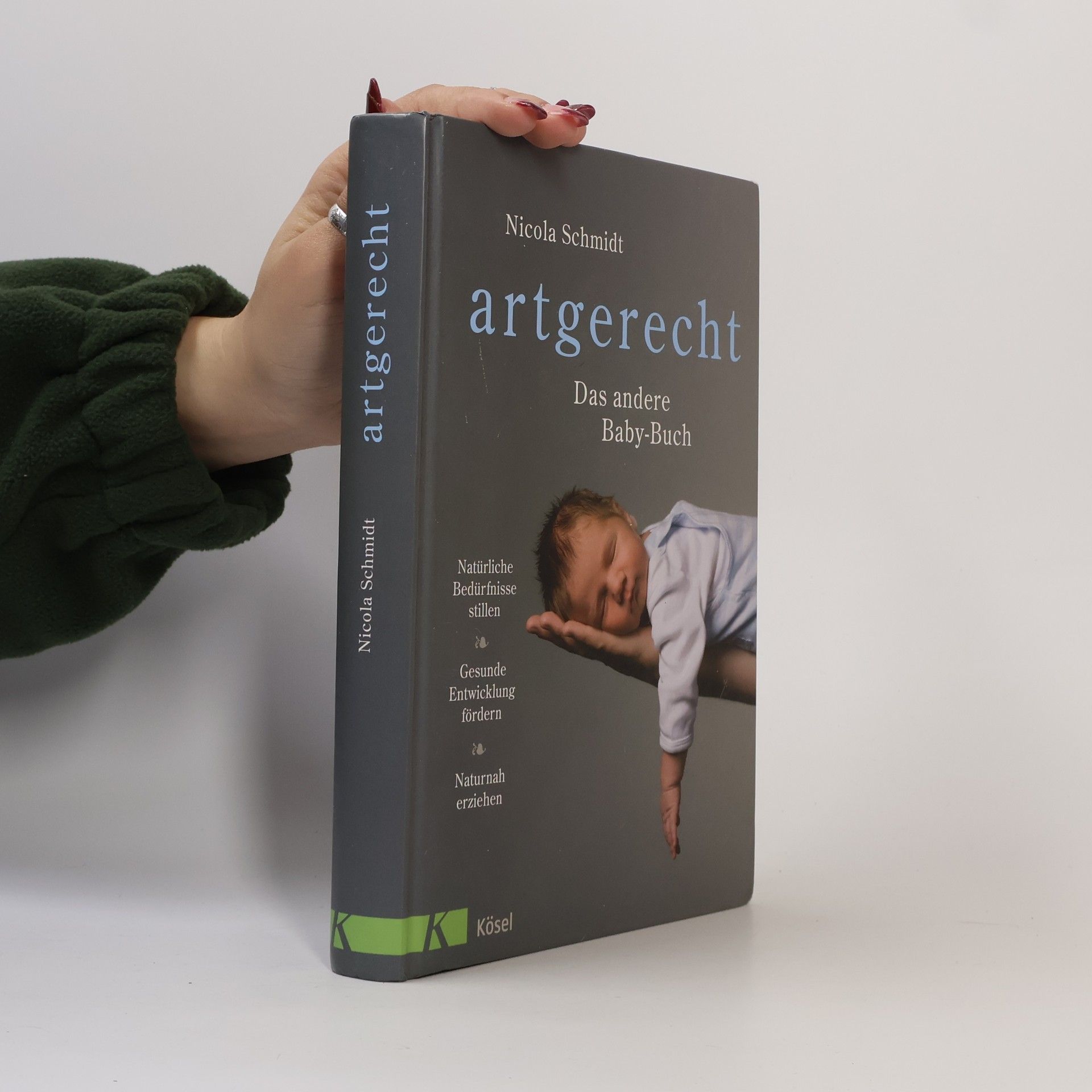 Nicola Schmidt artgerecht - Das andere Baby-Buch