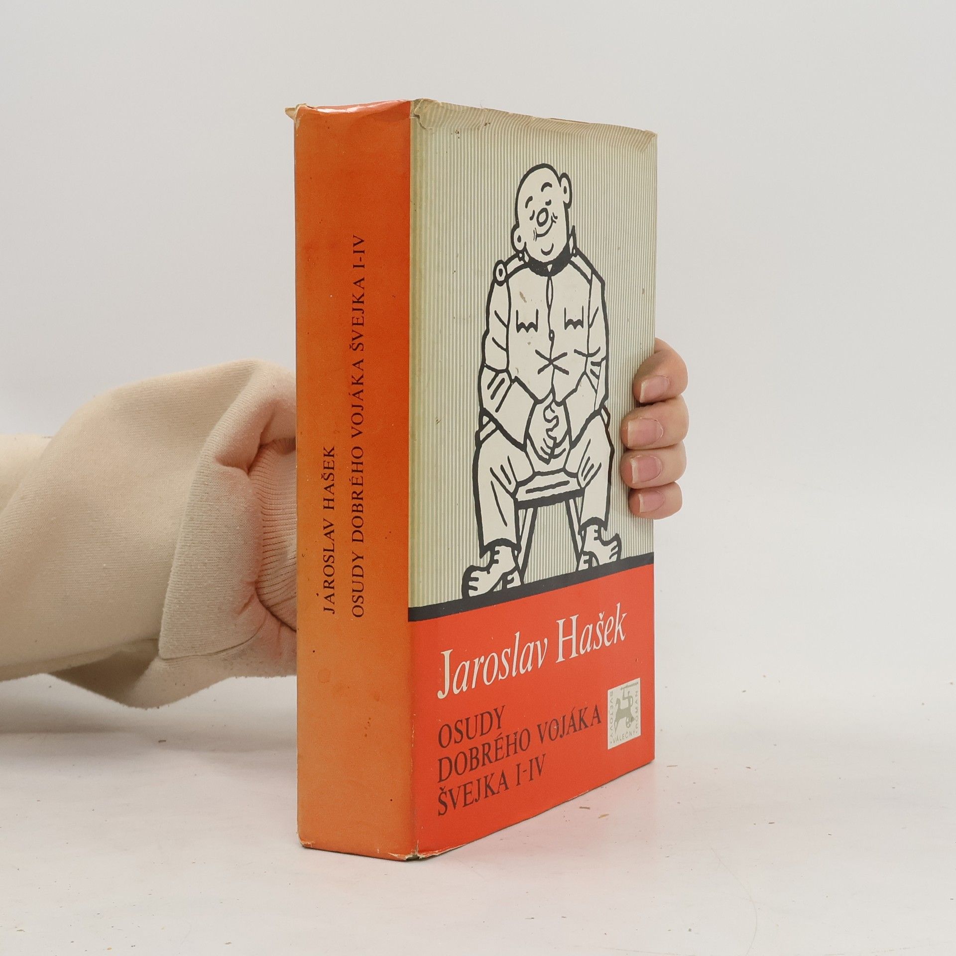 Jaroslav Hašek Osudy dobrého vojáka Švejka I-IV