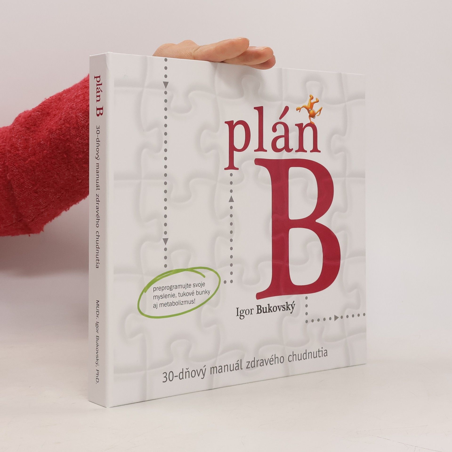 Igor Bukovský Plán B. 30-dňový manuál zdravého chudnutia