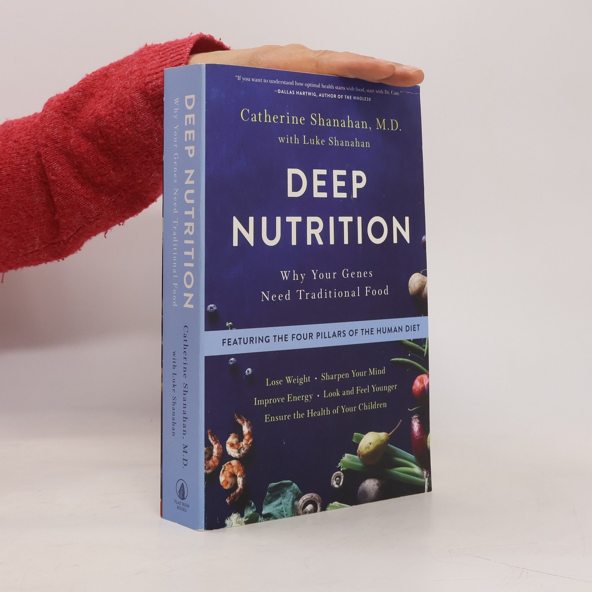 Catherine Shanahan, M.D. Deep Nutrition