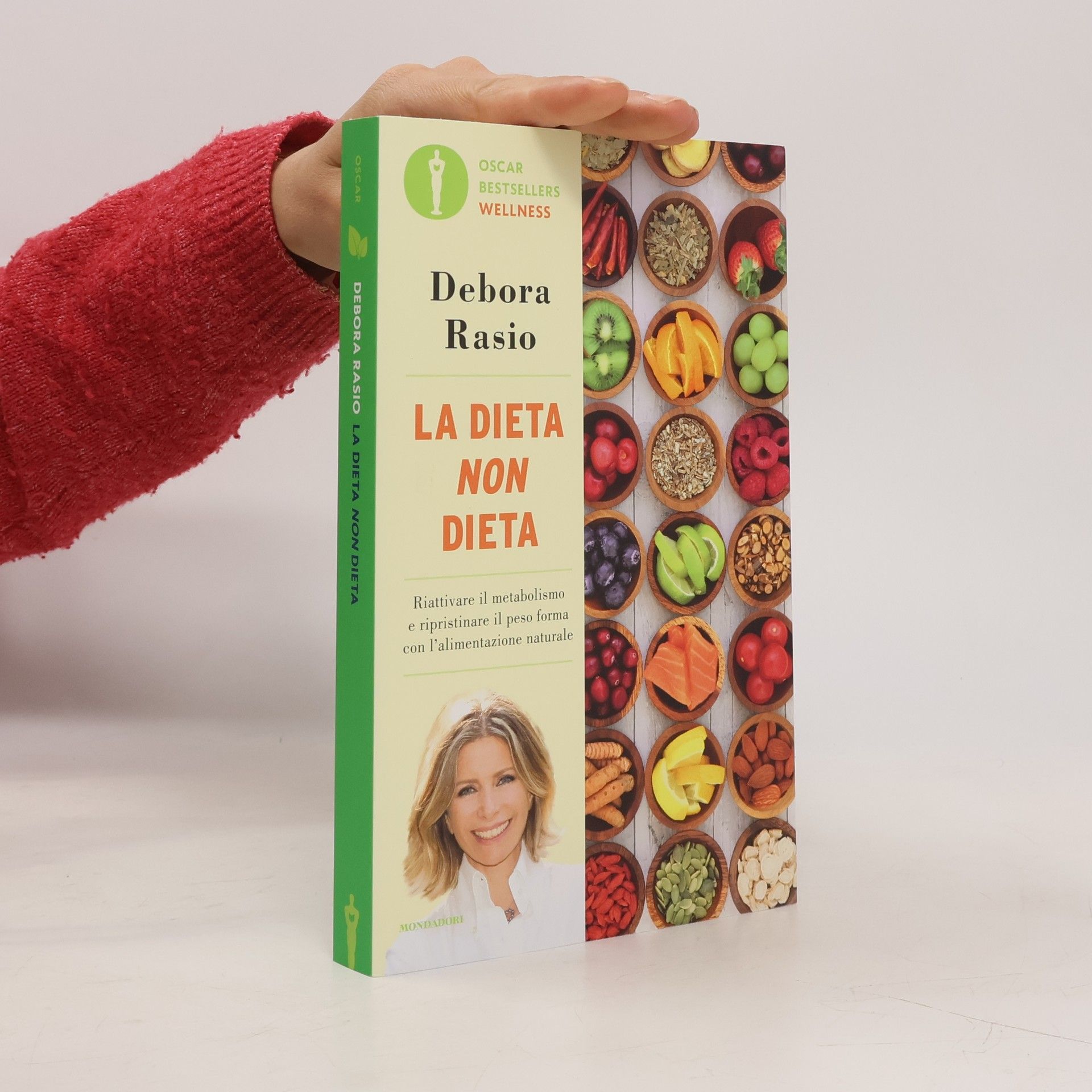 Debora Rasio La dieta non dieta. Riattivare il metabolismo e ripristinare il peso forma con l'alimentazione naturale