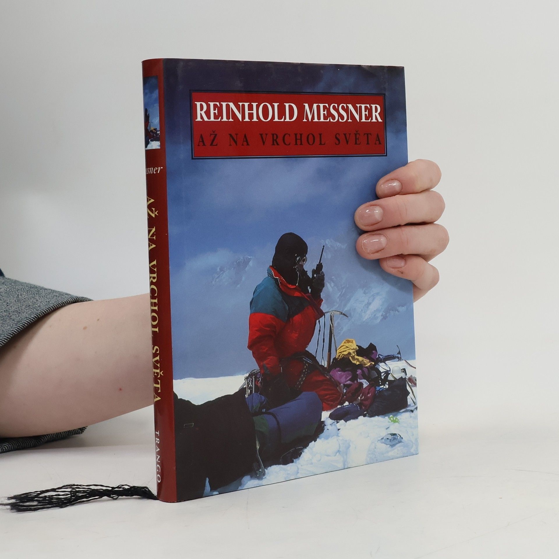Reinhold Messner Až na vrchol světa: Alpinistické výzvy v Himálájích a Karákorámu