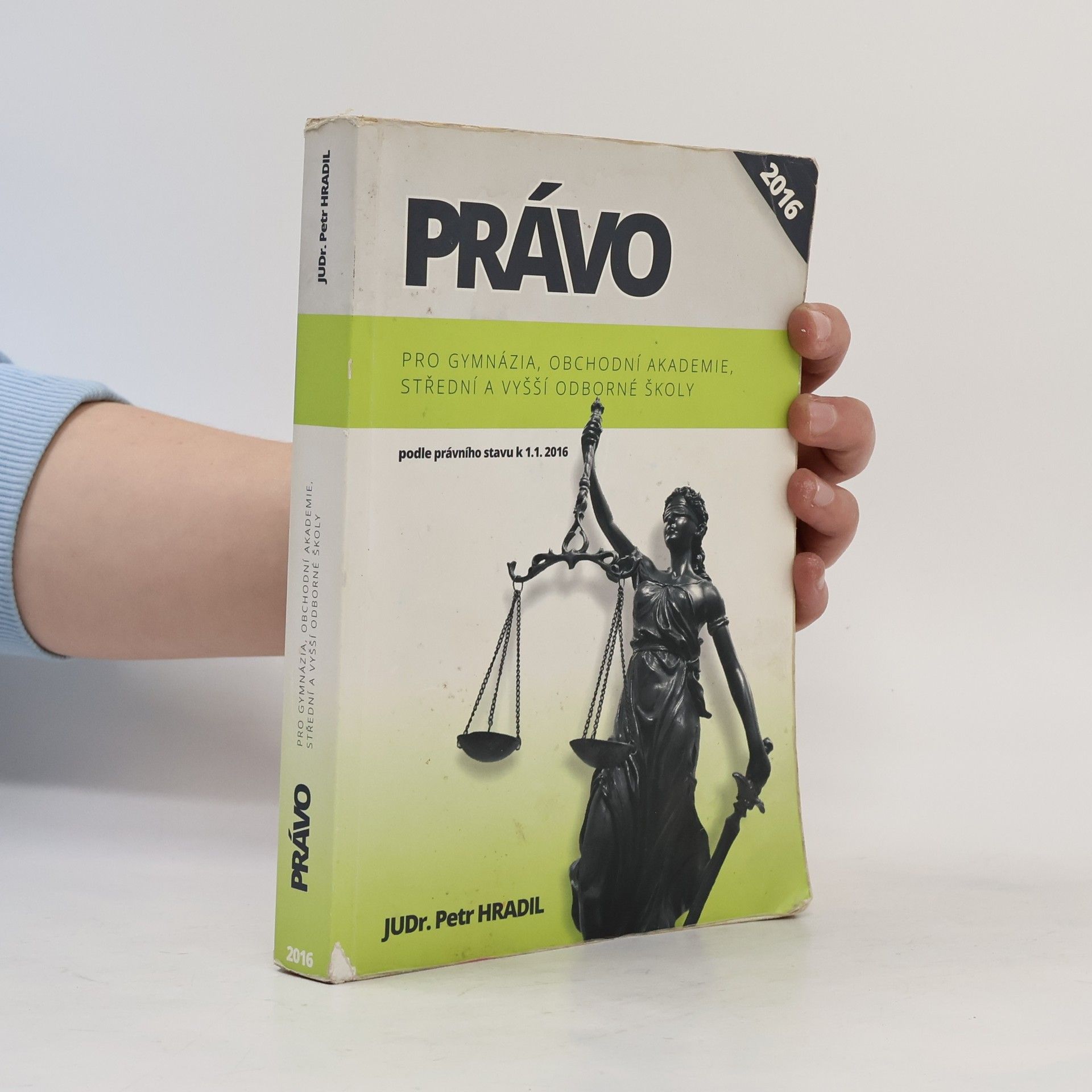 Petr Hradil Právo pro gymnázia, obchodní akademie, střední a vyšší odborné školy : podle právního stavu k 1.1.2017
