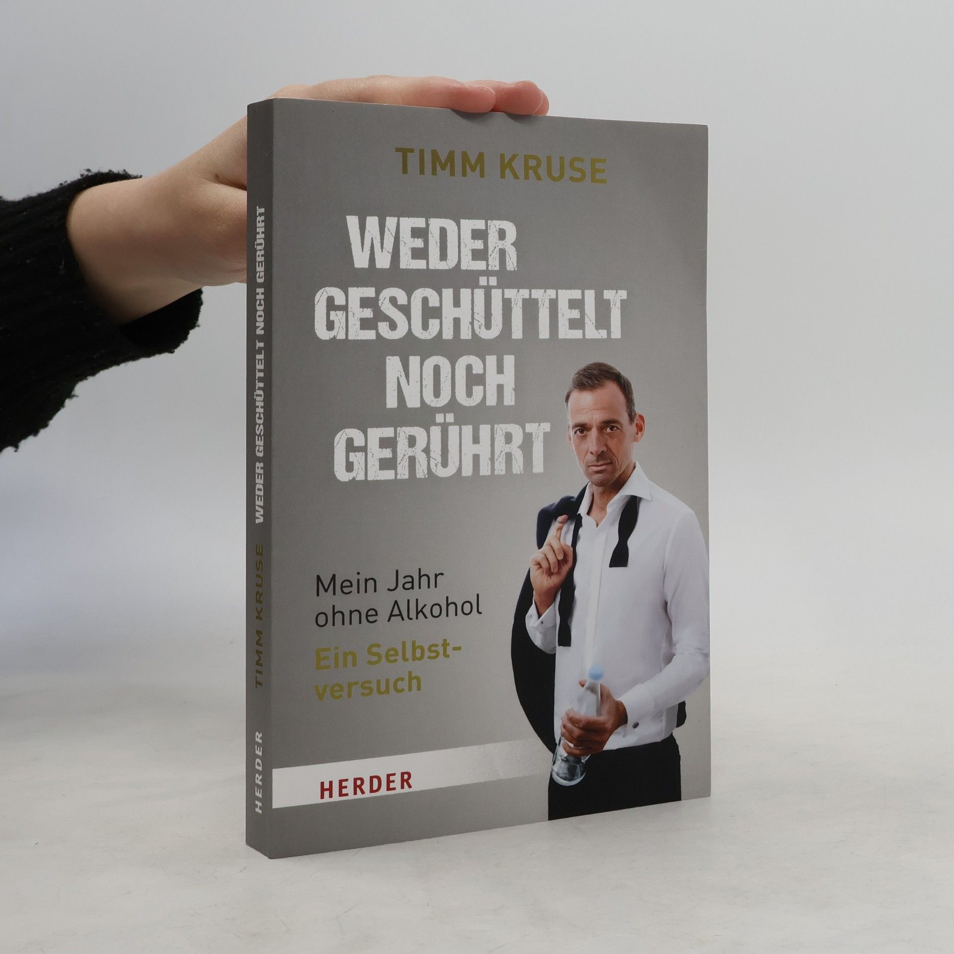 Timm Kruse Weder geschüttelt noch gerührt: Mein Jahr ohne Alkohol – Ein Selbstversuch