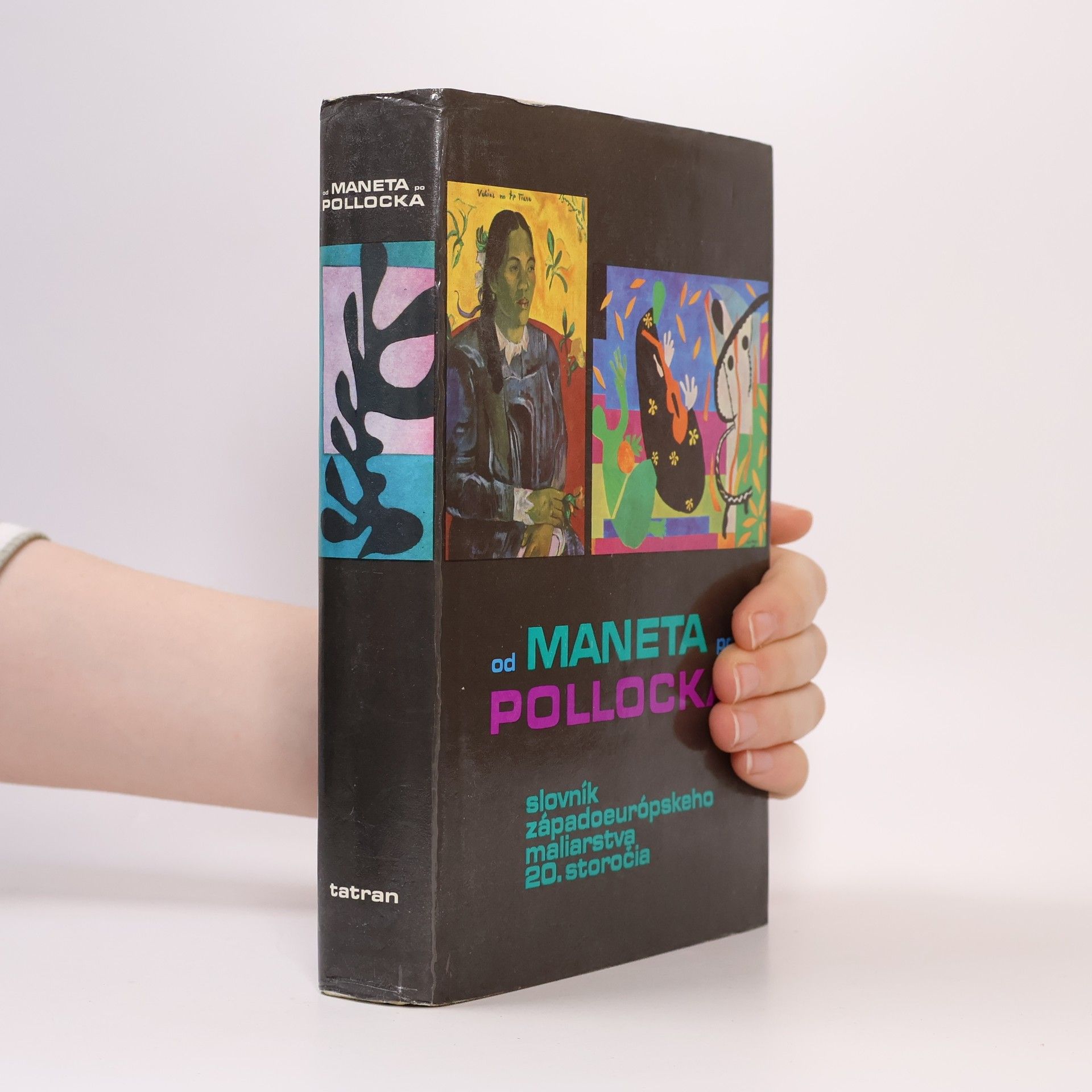 Soňa Hollá Od Maneta po Pollocka. Slovník západoeurópskeho maliarstva 20. storočia