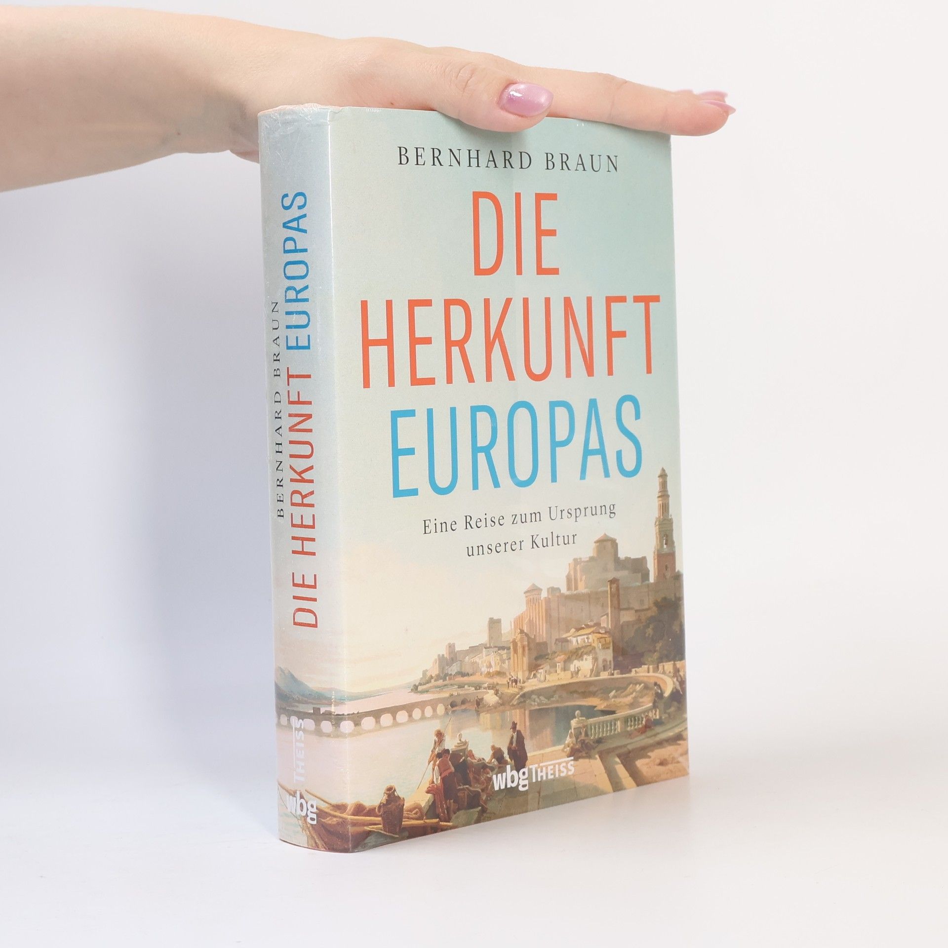 Bernhard Braun Die Herkunft Europas