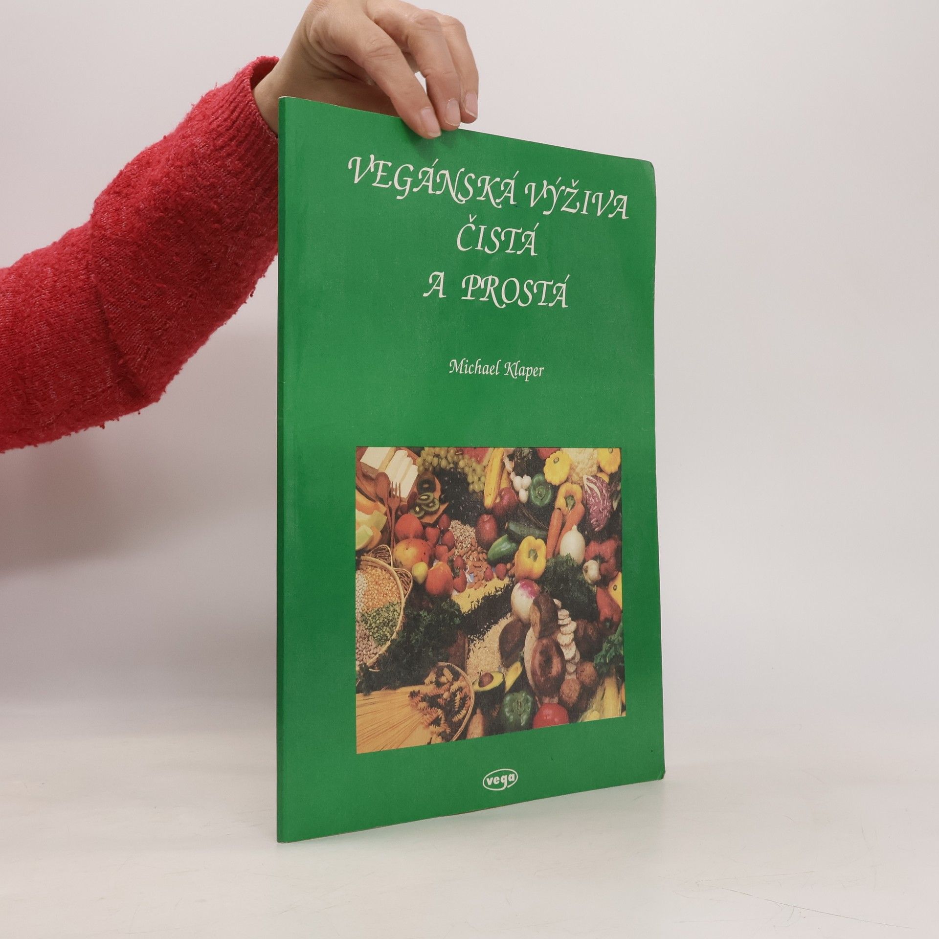 Michael Klaper Vegánská výživa čistá a prostá